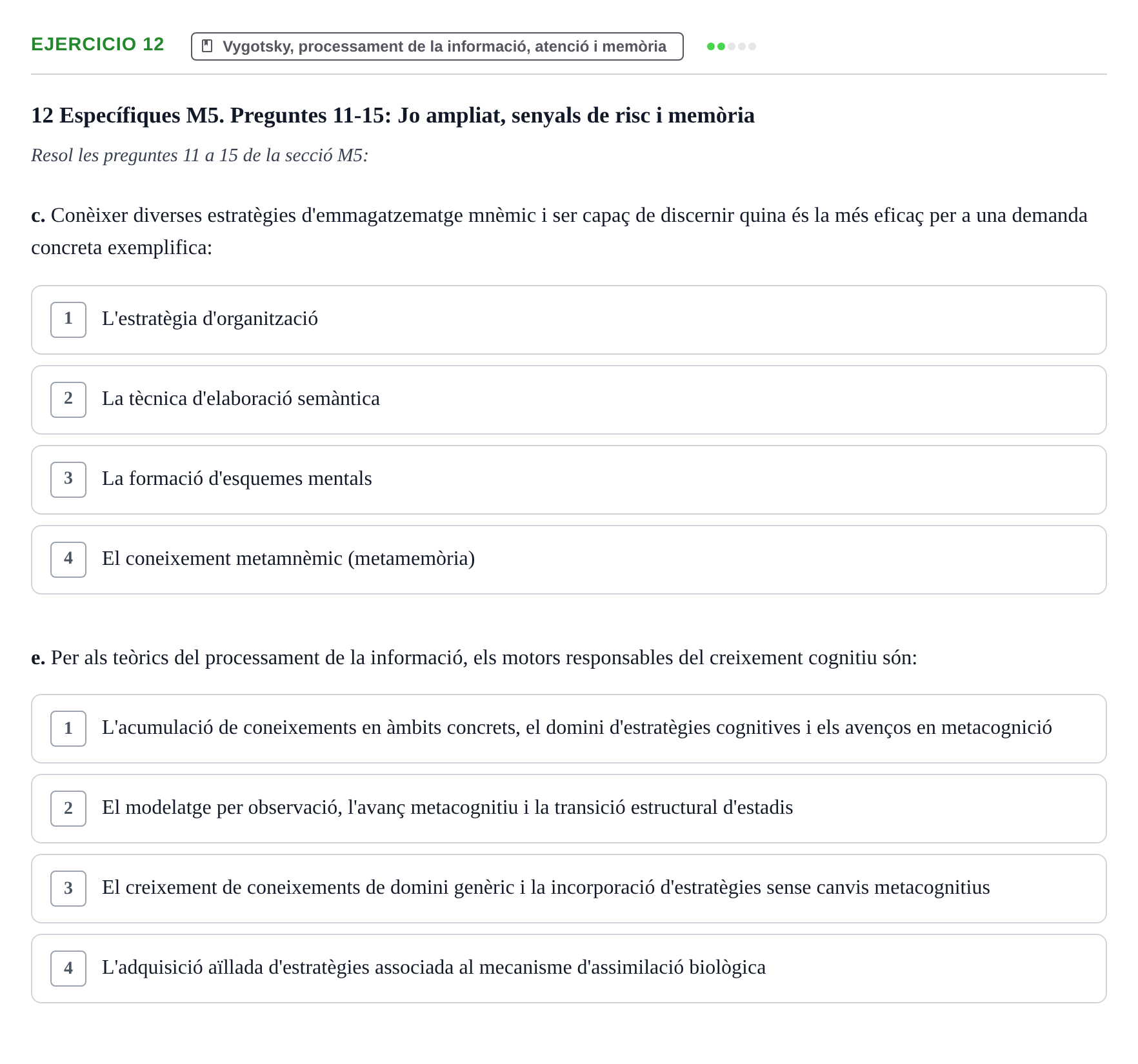 Enunciado: Ejercicio 12 - Vygotsky, processament de la informació, ate… · Desenvolupament en la Infancia UB Examen de Desenvolupament en la Infància