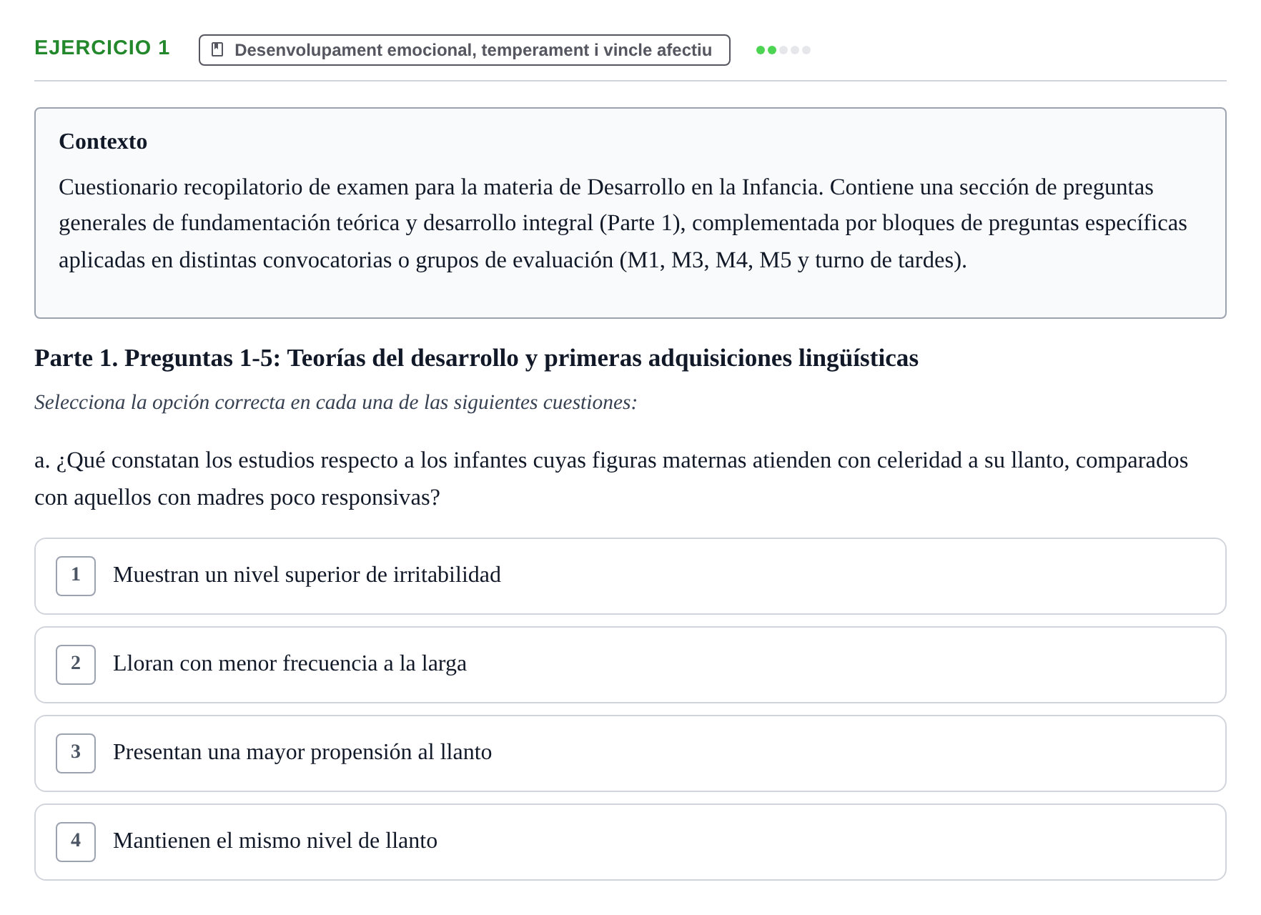 Enunciado: Ejercicio 1 - Desenvolupament emocional, temperament i vinc… · Desenvolupament en la Infancia UB Examen de Desenvolupament en la Infància