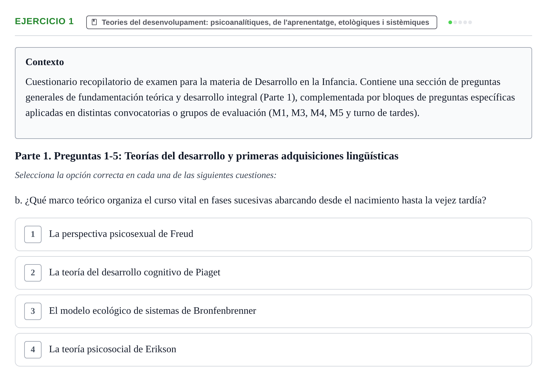 Enunciado: Ejercicio 1 - Teories del desenvolupament: psicoanalítiques… · Desenvolupament en la Infancia UB Examen de Desenvolupament en la Infància