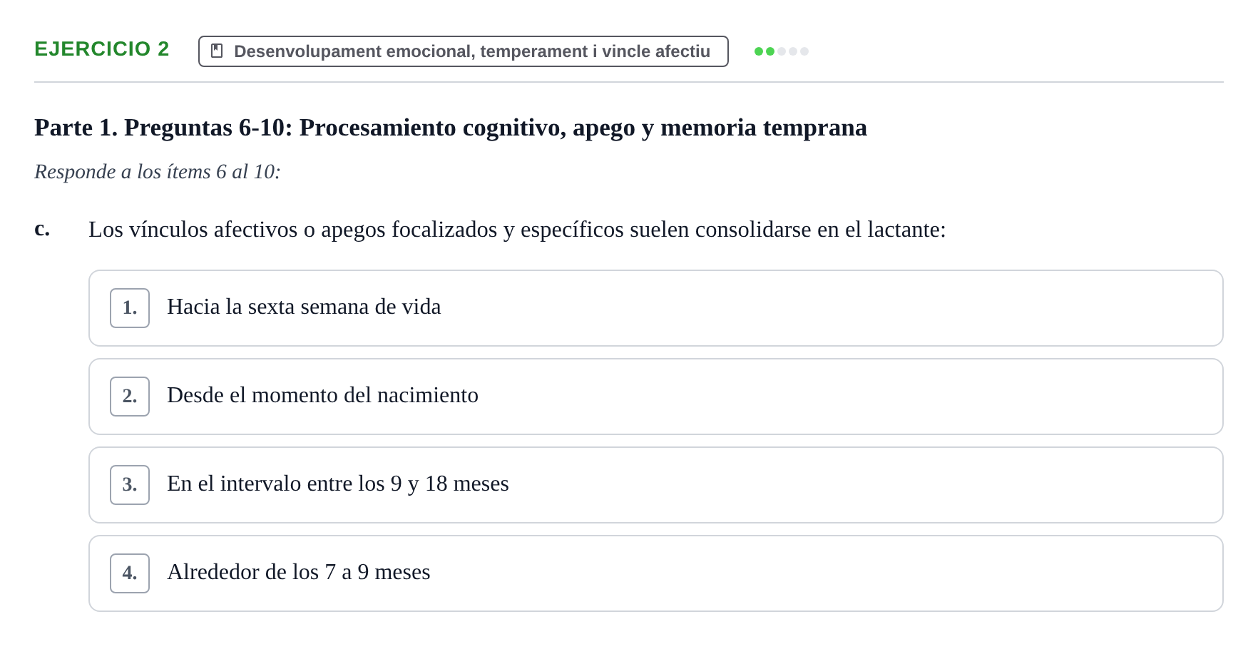 Enunciado: Ejercicio 2 - Desenvolupament emocional, temperament i vinc… · Desenvolupament en la Infancia UB Examen de Desenvolupament en la Infància