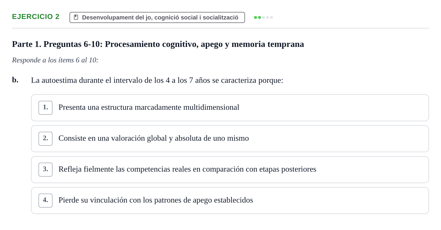Enunciado: Ejercicio 2 - Desenvolupament del jo, cognició social i soc… · Desenvolupament en la Infancia UB Examen de Desenvolupament en la Infància