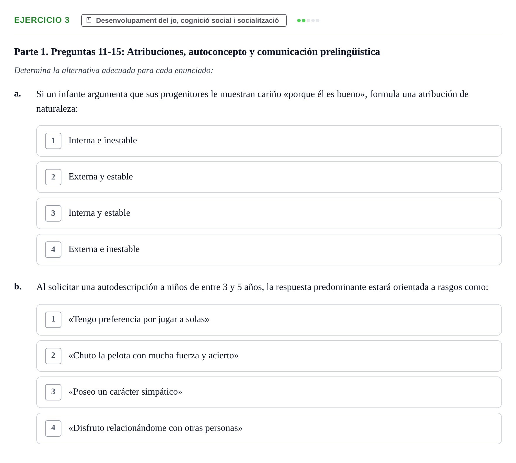 Enunciado: Ejercicio 3 - Desenvolupament del jo, cognició social i soc… · Desenvolupament en la Infancia UB Examen de Desenvolupament en la Infància