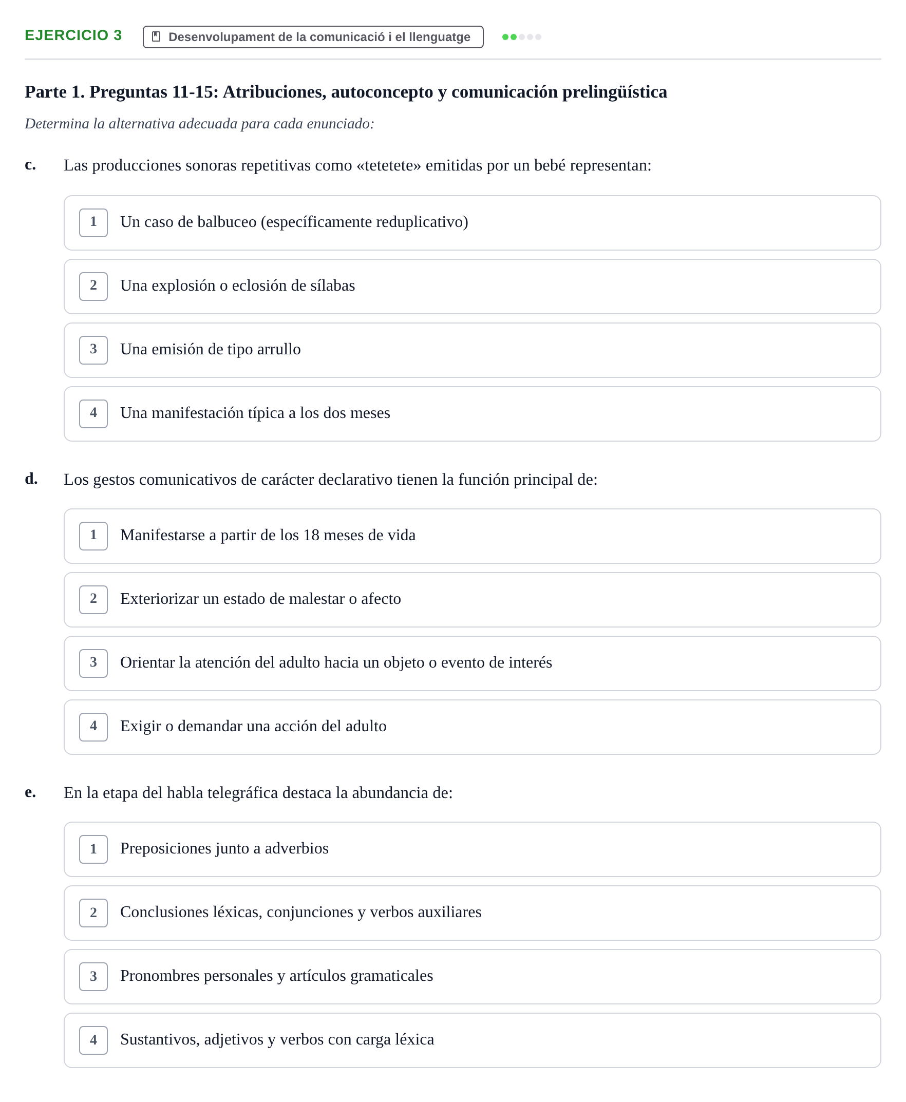 Enunciado: Ejercicio 3 - Desenvolupament de la comunicació i el llengu… · Desenvolupament en la Infancia UB Examen de Desenvolupament en la Infància
