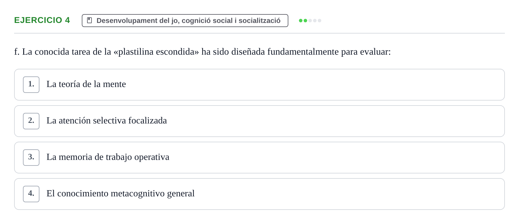 Enunciado: Ejercicio 4 - Desenvolupament del jo, cognició social i soc… · Desenvolupament en la Infancia UB Examen de Desenvolupament en la Infància