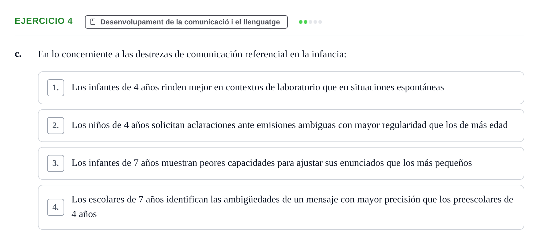 Enunciado: Ejercicio 4 - Desenvolupament de la comunicació i el llengu… · Desenvolupament en la Infancia UB Examen de Desenvolupament en la Infància