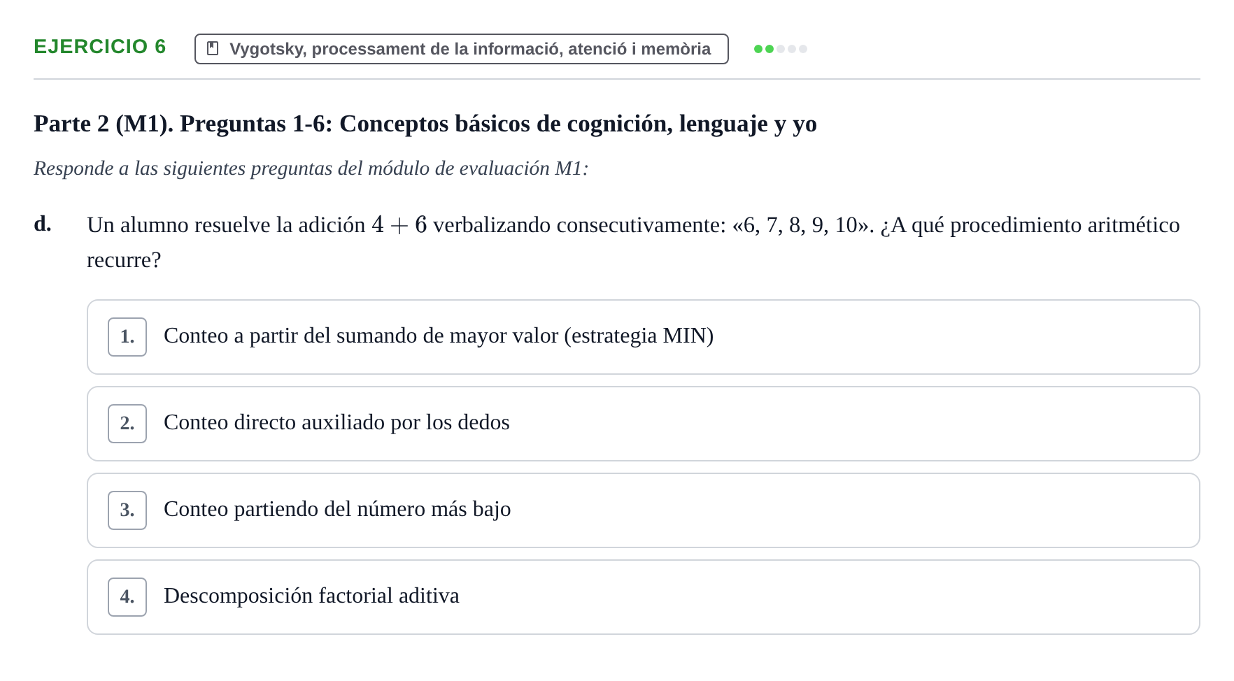 Enunciado: Ejercicio 6 - Vygotsky, processament de la informació, aten… · Desenvolupament en la Infancia UB Examen de Desenvolupament en la Infància