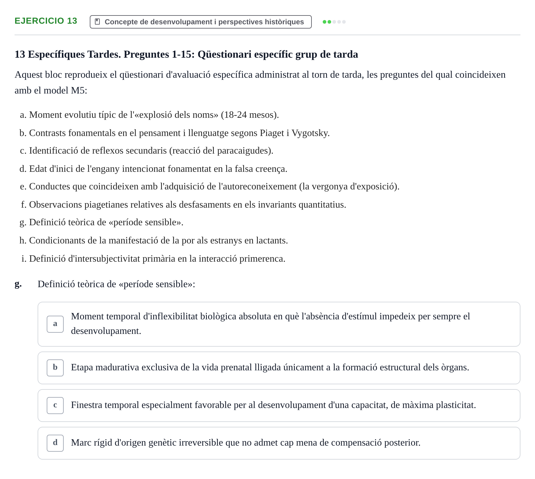 Enunciado: Ejercicio 13 - Concepte de desenvolupament i perspectives h… · Desenvolupament en la Infancia UB Examen de Desenvolupament en la Infància