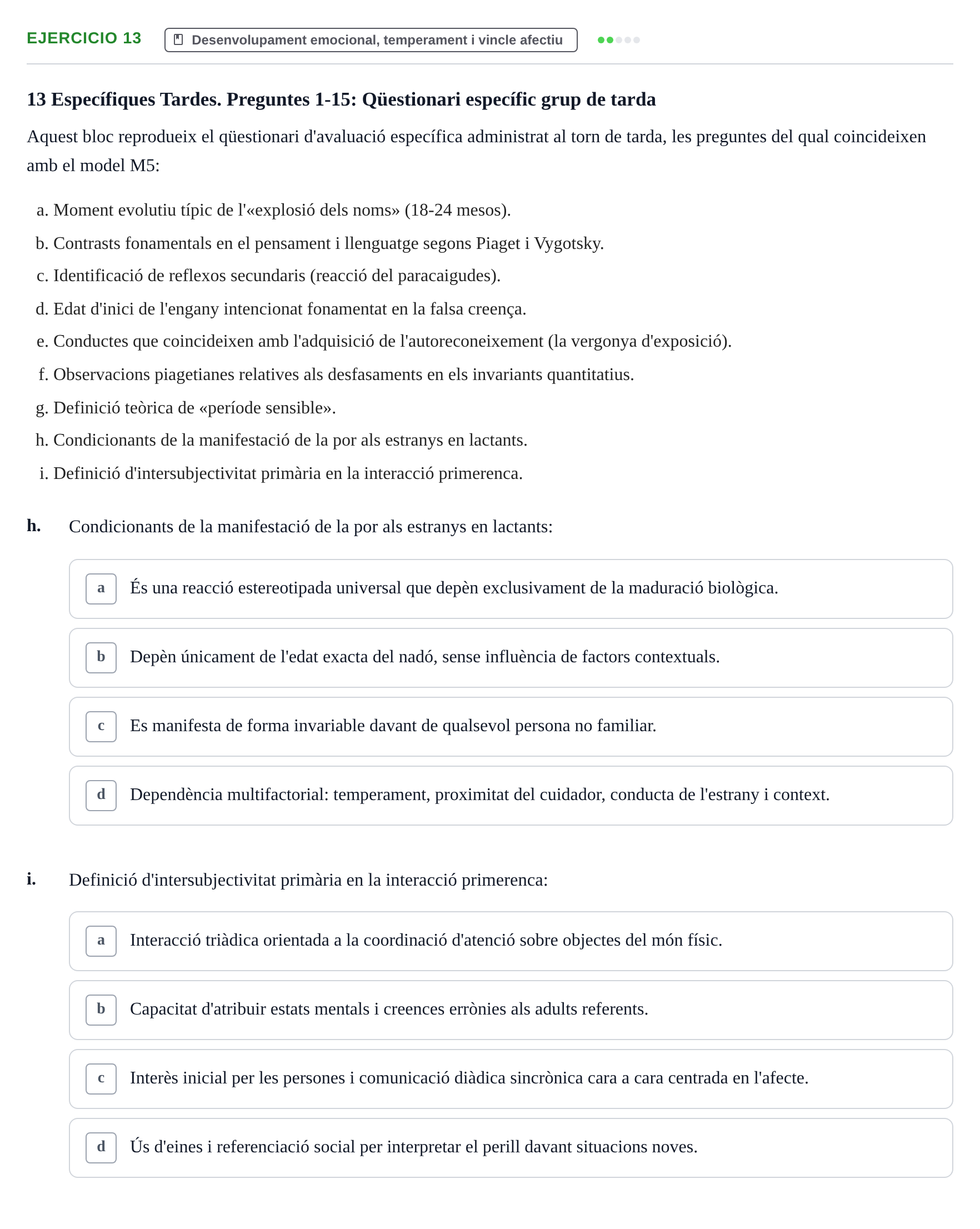 Enunciado: Ejercicio 13 - Desenvolupament emocional, temperament i vin… · Desenvolupament en la Infancia UB Examen de Desenvolupament en la Infància