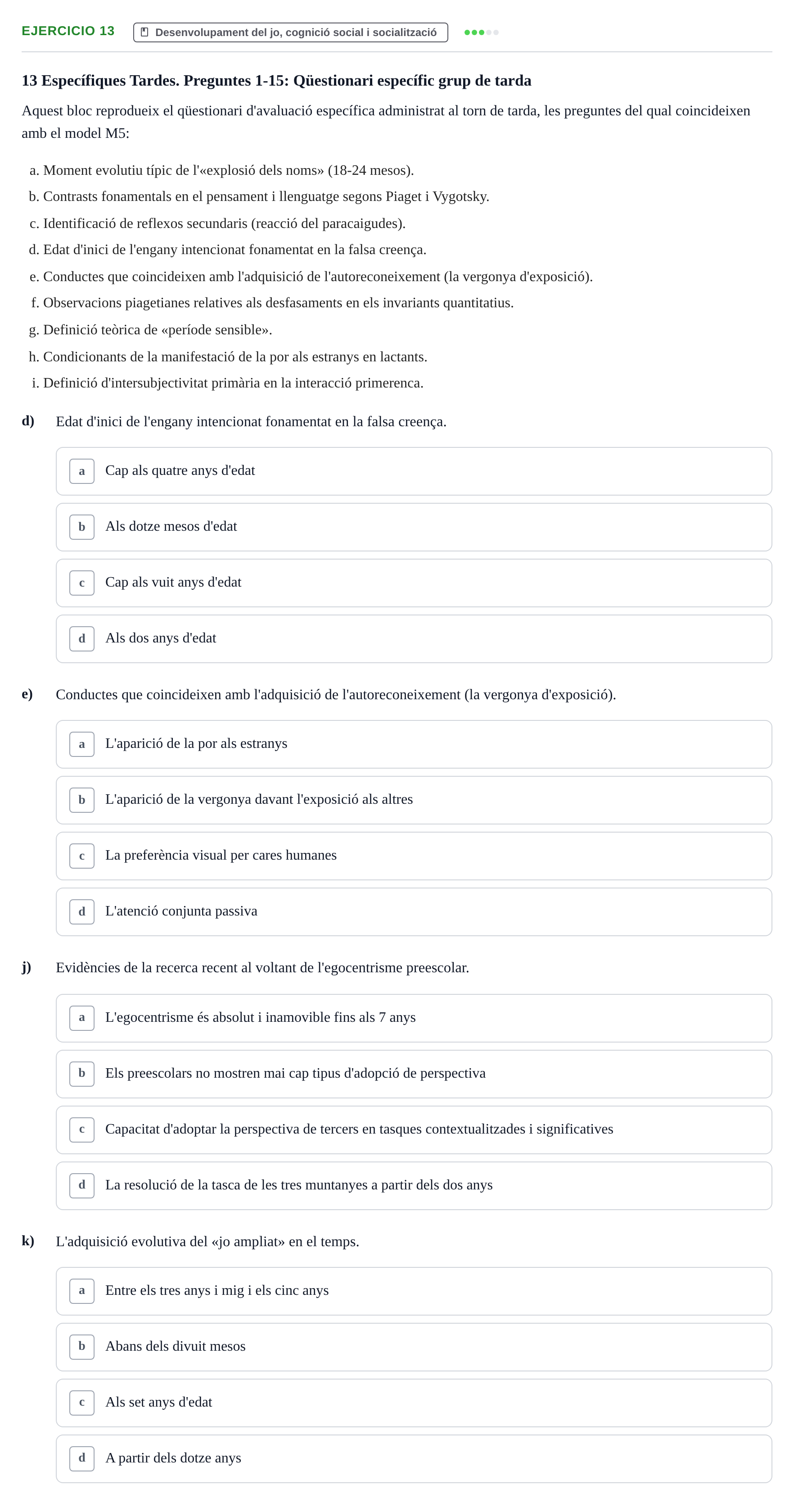 Enunciado: Ejercicio 13 - Desenvolupament del jo, cognició social i so… · Desenvolupament en la Infancia UB Examen de Desenvolupament en la Infància