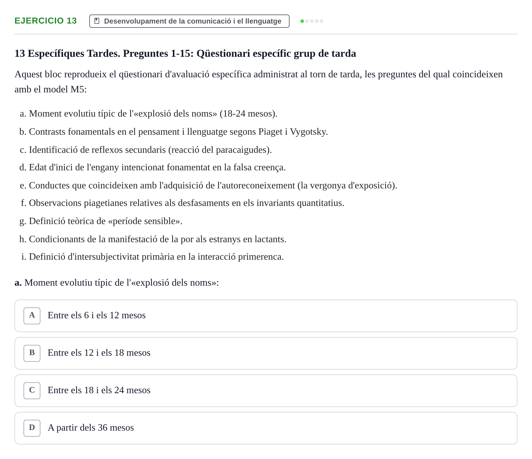 Enunciado: Ejercicio 13 - Desenvolupament de la comunicació i el lleng… · Desenvolupament en la Infancia UB Examen de Desenvolupament en la Infància