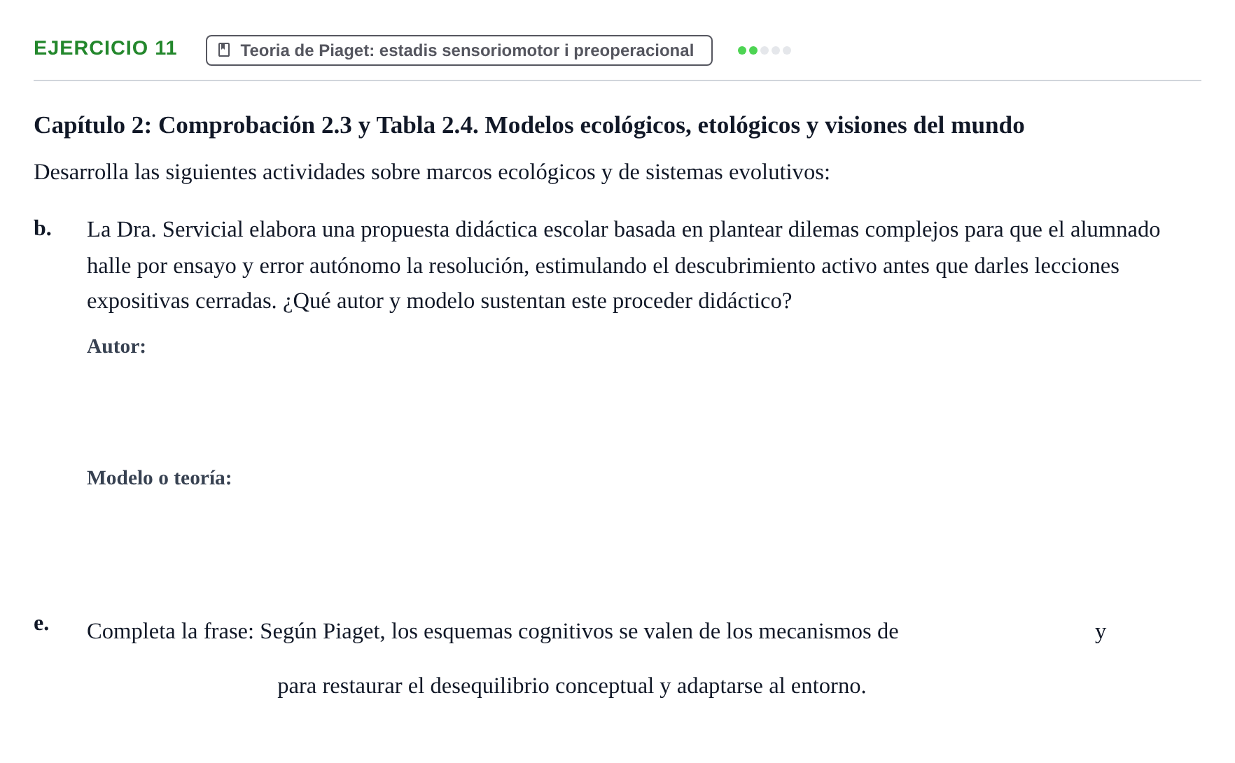 Enunciado: Ejercicio 11 - Teoria de Piaget · Desenvolupament en la Infancia UB Batería de preguntas de examen por temas (Parte 1)