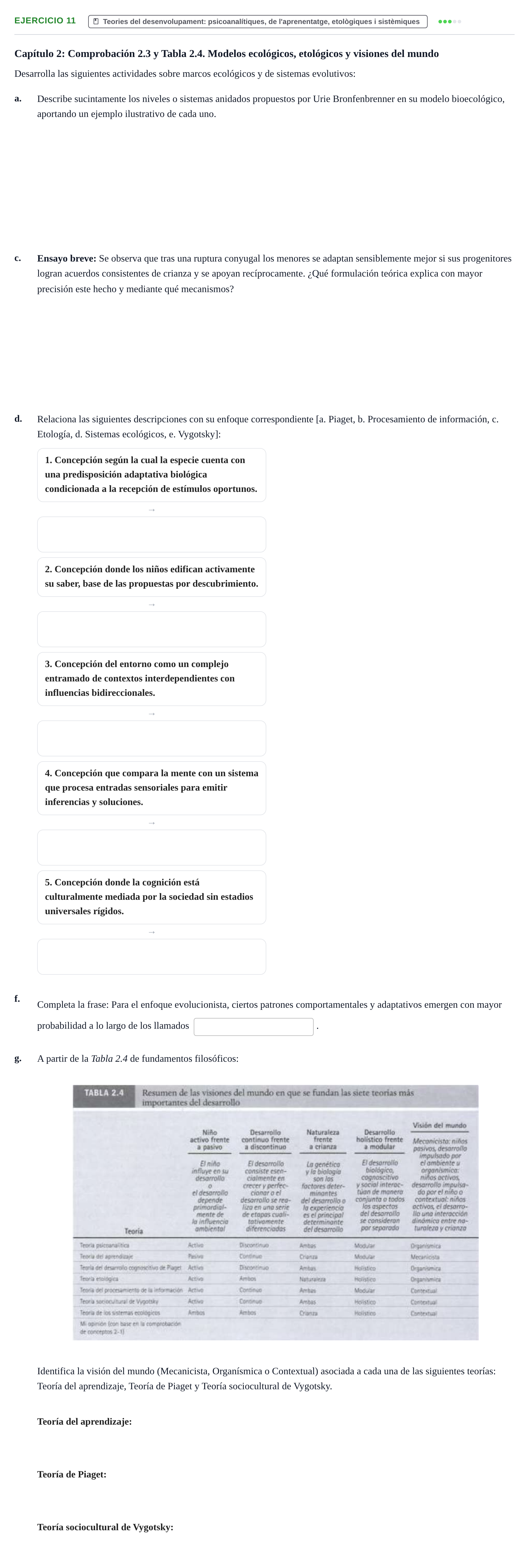 Enunciado: Ejercicio 11 - Teories del desenvolupament · Desenvolupament en la Infancia UB Batería de preguntas de examen por temas (Parte 1)