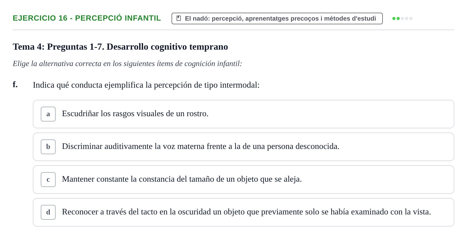Enunciado: Ejercicio 16 - Percepció infantil · Desenvolupament en la Infancia UB Batería de preguntas de examen por temas (Parte 1)