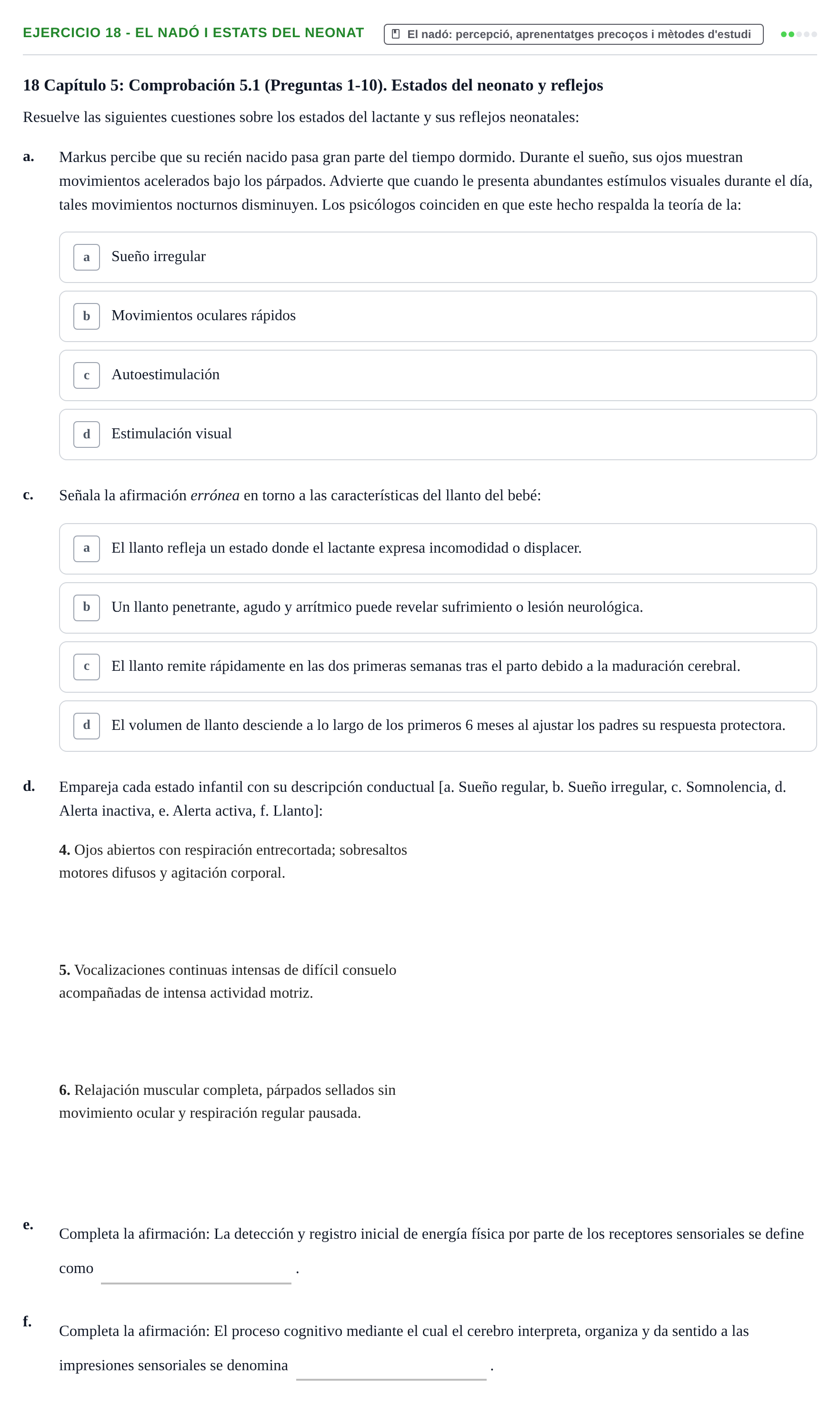 Enunciado: Ejercicio 18 - El nadó i estats del neonat · Desenvolupament en la Infancia UB Batería de preguntas de examen por temas (Parte 1)