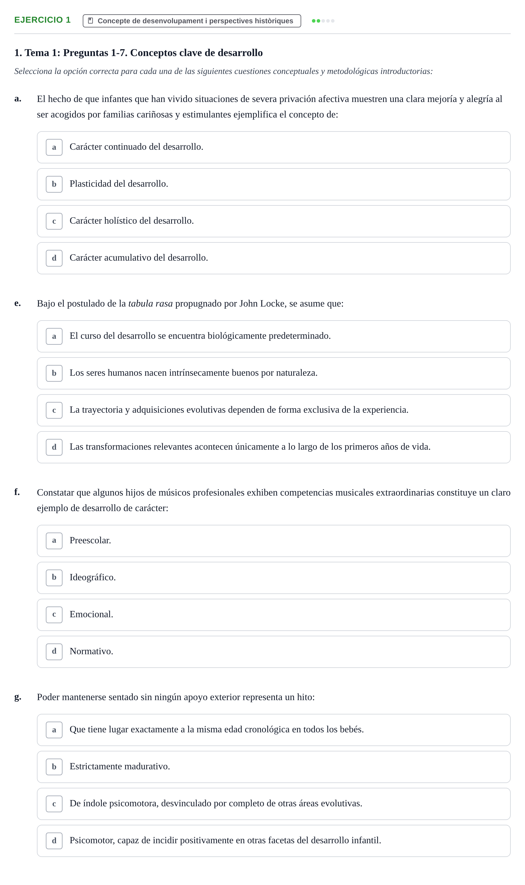 Enunciado: Ejercicio 1 - Concepte de desenvolupament · Desenvolupament en la Infancia UB Batería de preguntas de examen por temas (Parte 1)