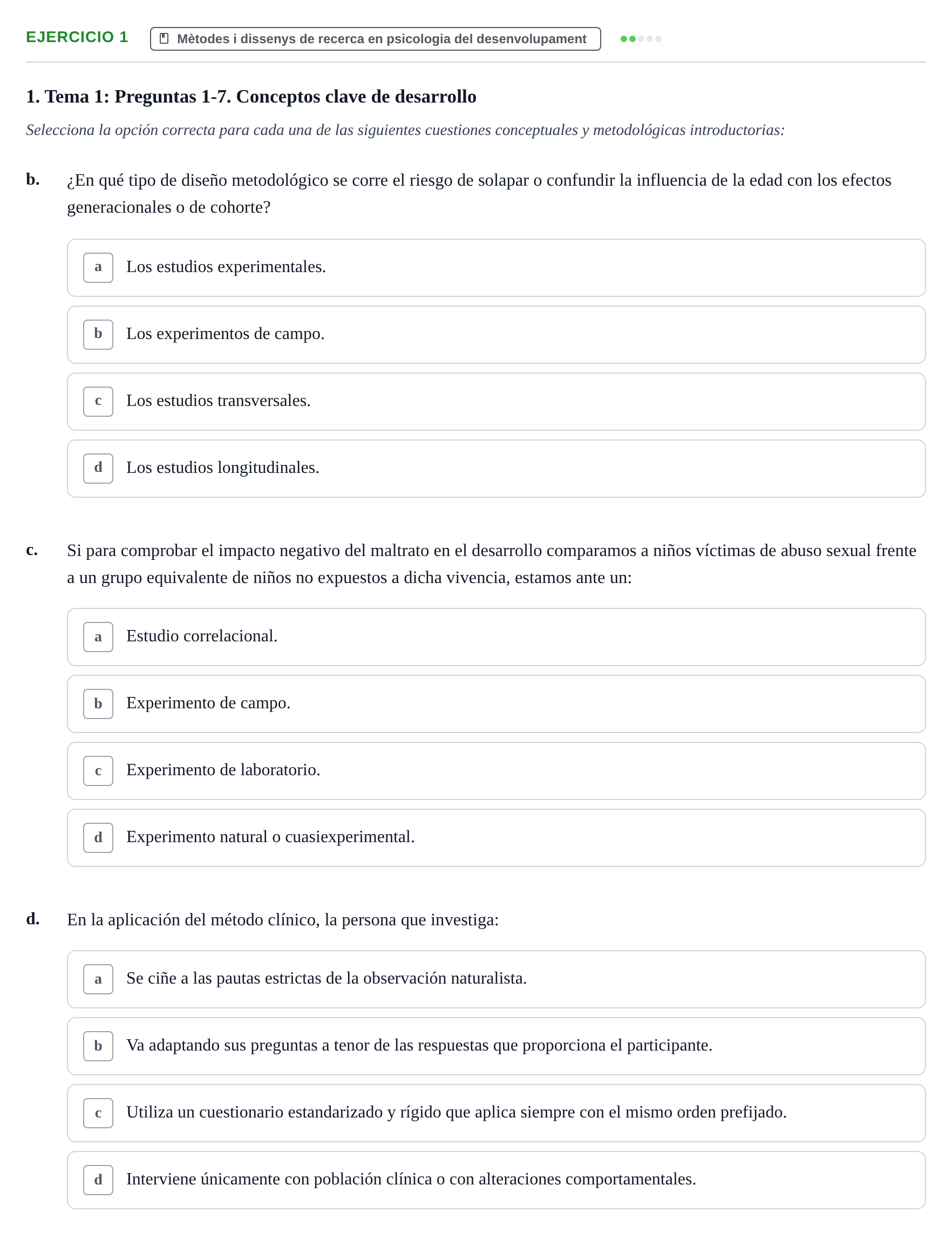 Enunciado: Ejercicio 1 - Mètodes i dissenys de recerca · Desenvolupament en la Infancia UB Batería de preguntas de examen por temas (Parte 1)