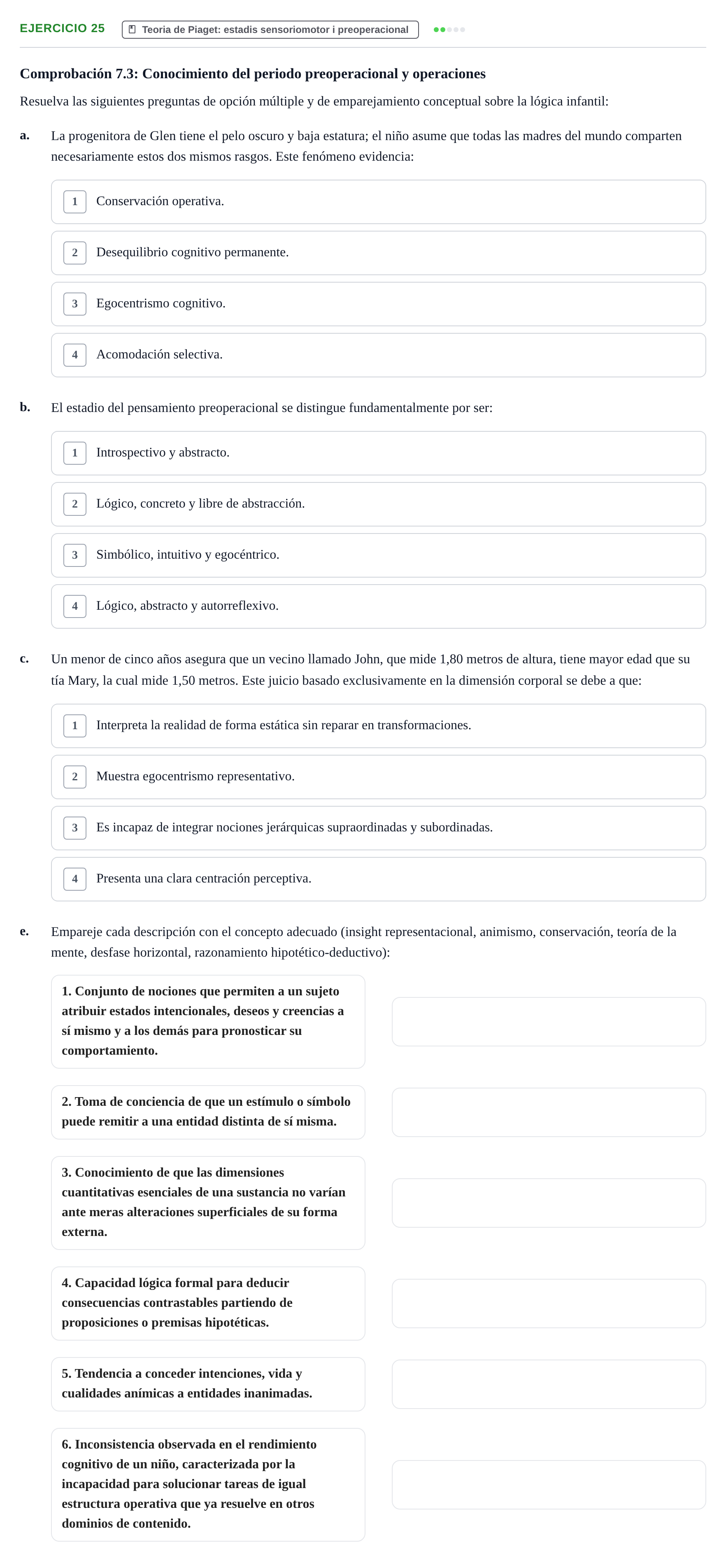 Enunciado: Ejercicio 25 - Teoria de Piaget · Desenvolupament en la Infancia UB Batería de preguntas de examen por temas (Parte 1)