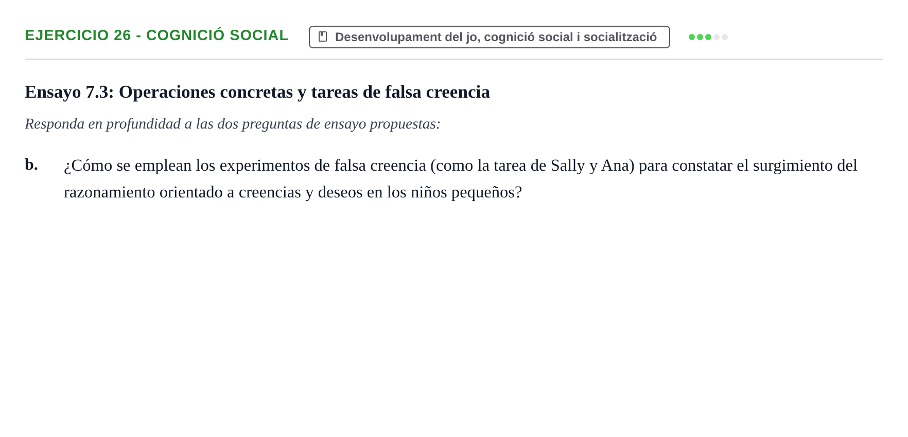 Enunciado: Ejercicio 26 - Cognició social · Desenvolupament en la Infancia UB Batería de preguntas de examen por temas (Parte 1)
