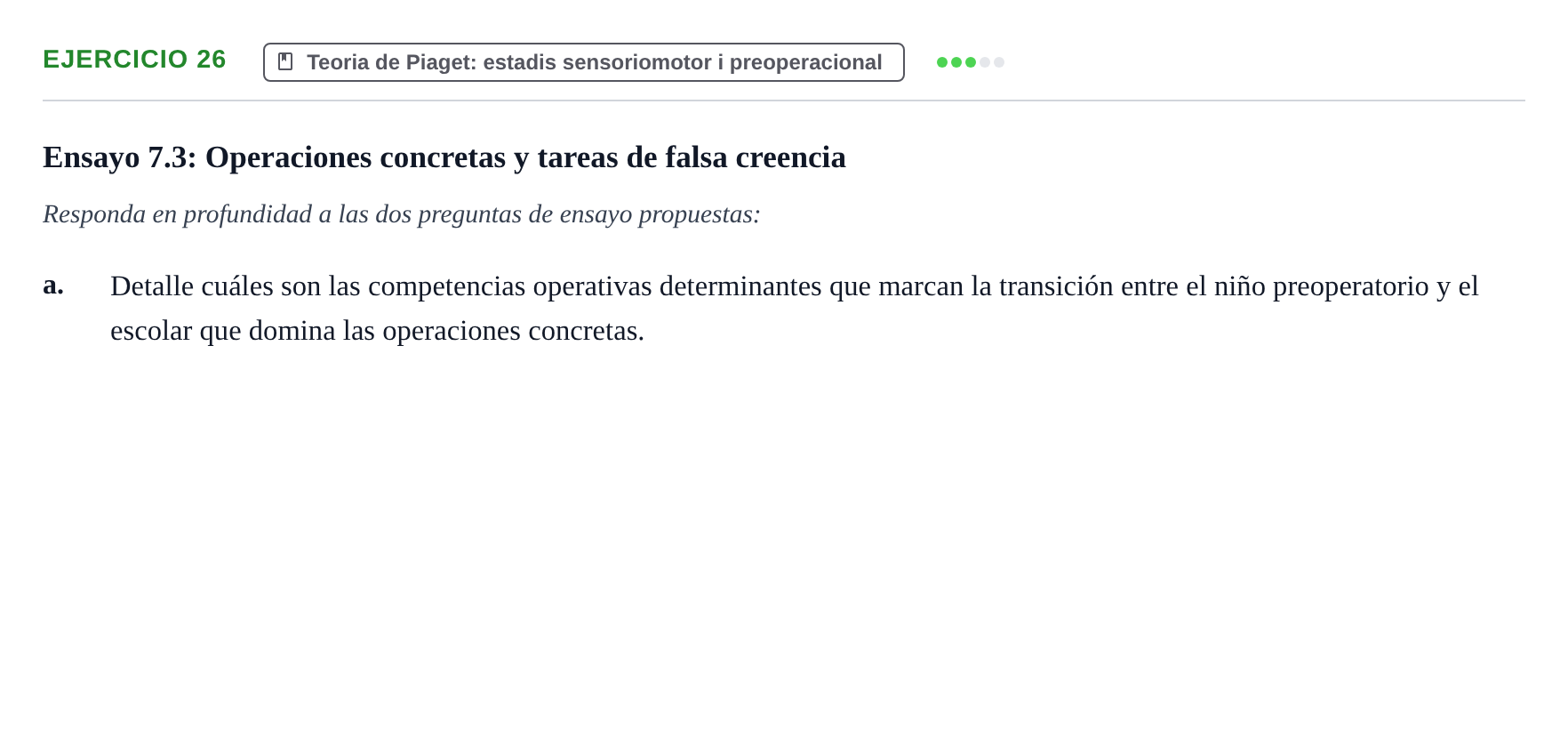 Enunciado: Ejercicio 26 - Teoria de Piaget · Desenvolupament en la Infancia UB Batería de preguntas de examen por temas (Parte 1)