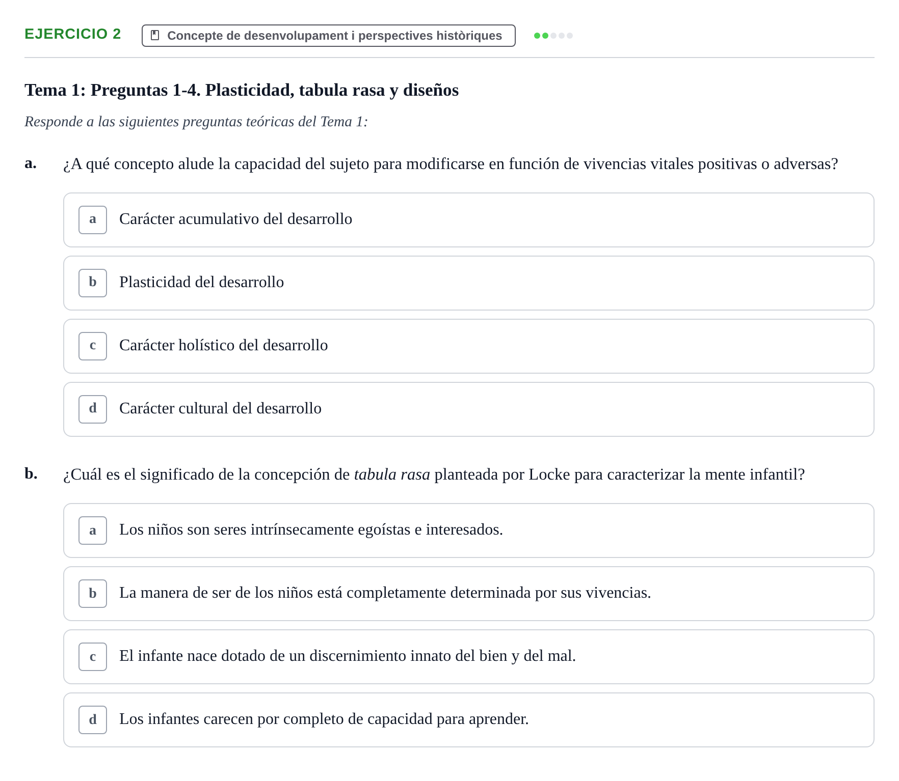 Enunciado: Ejercicio 2 - Concepte de desenvolupament · Desenvolupament en la Infancia UB Batería de preguntas de examen por temas (Parte 1)