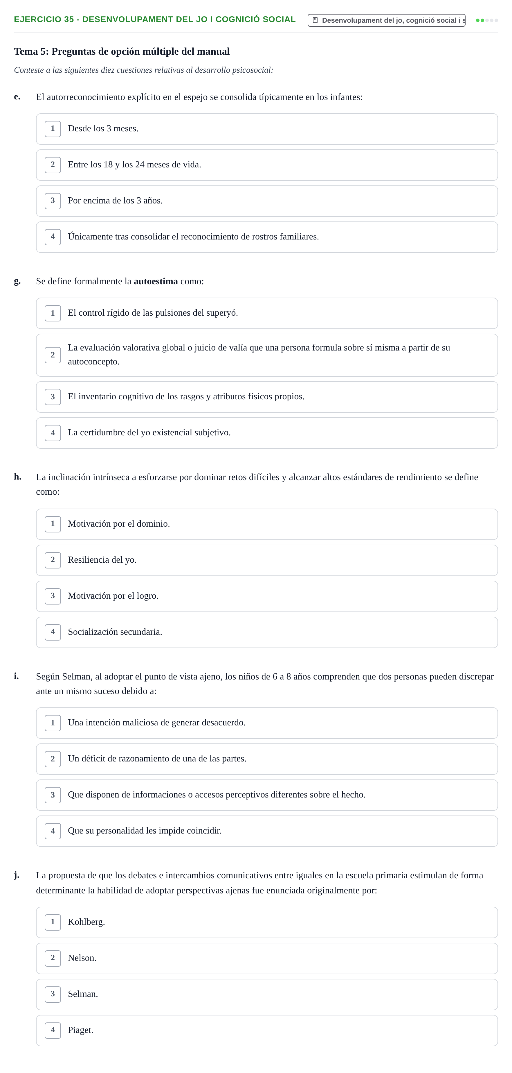 Enunciado: Ejercicio 35 - Desenvolupament del jo i cognició social · Desenvolupament en la Infancia UB Batería de preguntas de examen por temas (Parte 1)