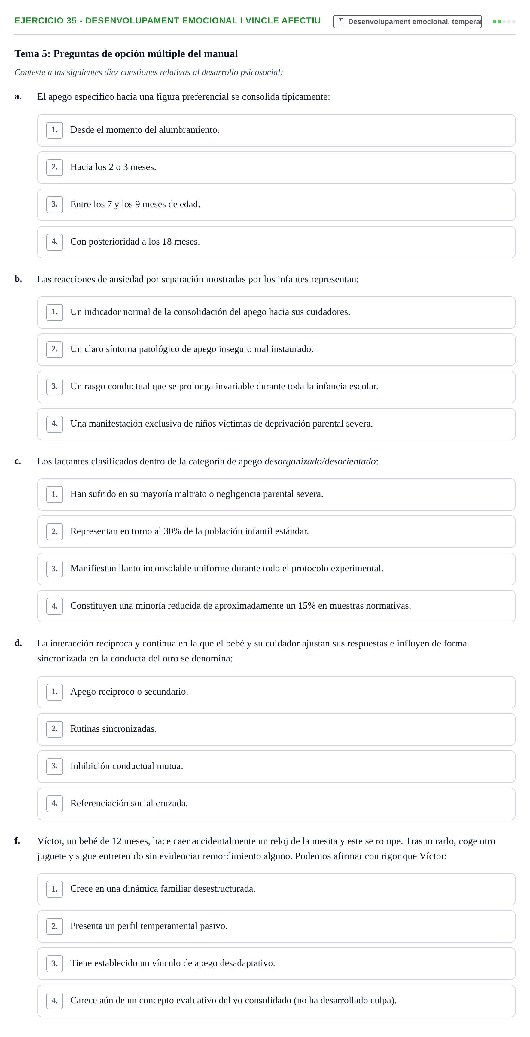 Enunciado: Ejercicio 35 - Desenvolupament emocional i vincle afectiu · Desenvolupament en la Infancia UB Batería de preguntas de examen por temas (Parte 1)