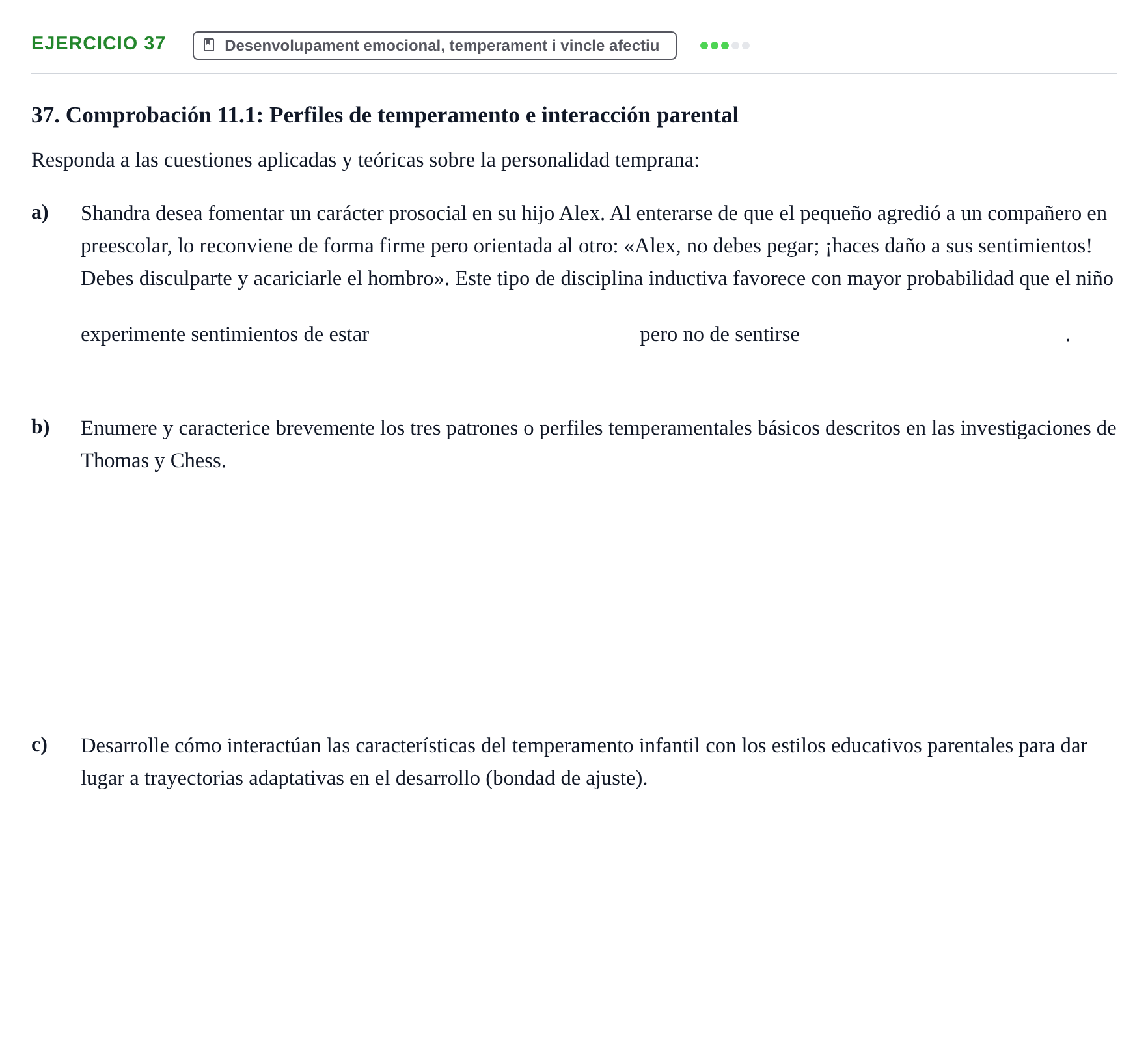 Enunciado: Problema 37 · Desenvolupament en la Infancia UB Batería de preguntas de examen por temas (Parte 1)