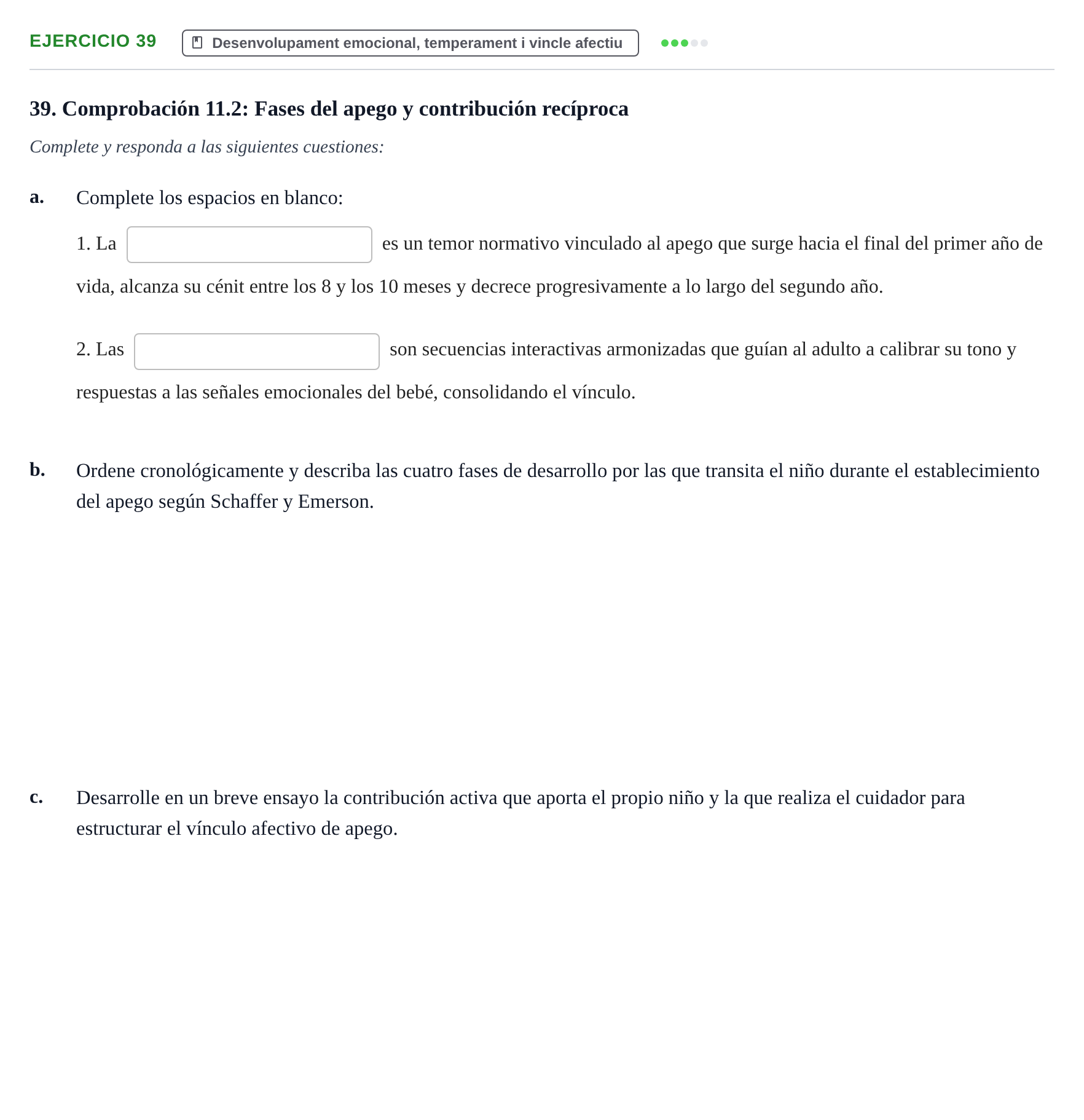 Enunciado: Problema 39 · Desenvolupament en la Infancia UB Batería de preguntas de examen por temas (Parte 1)