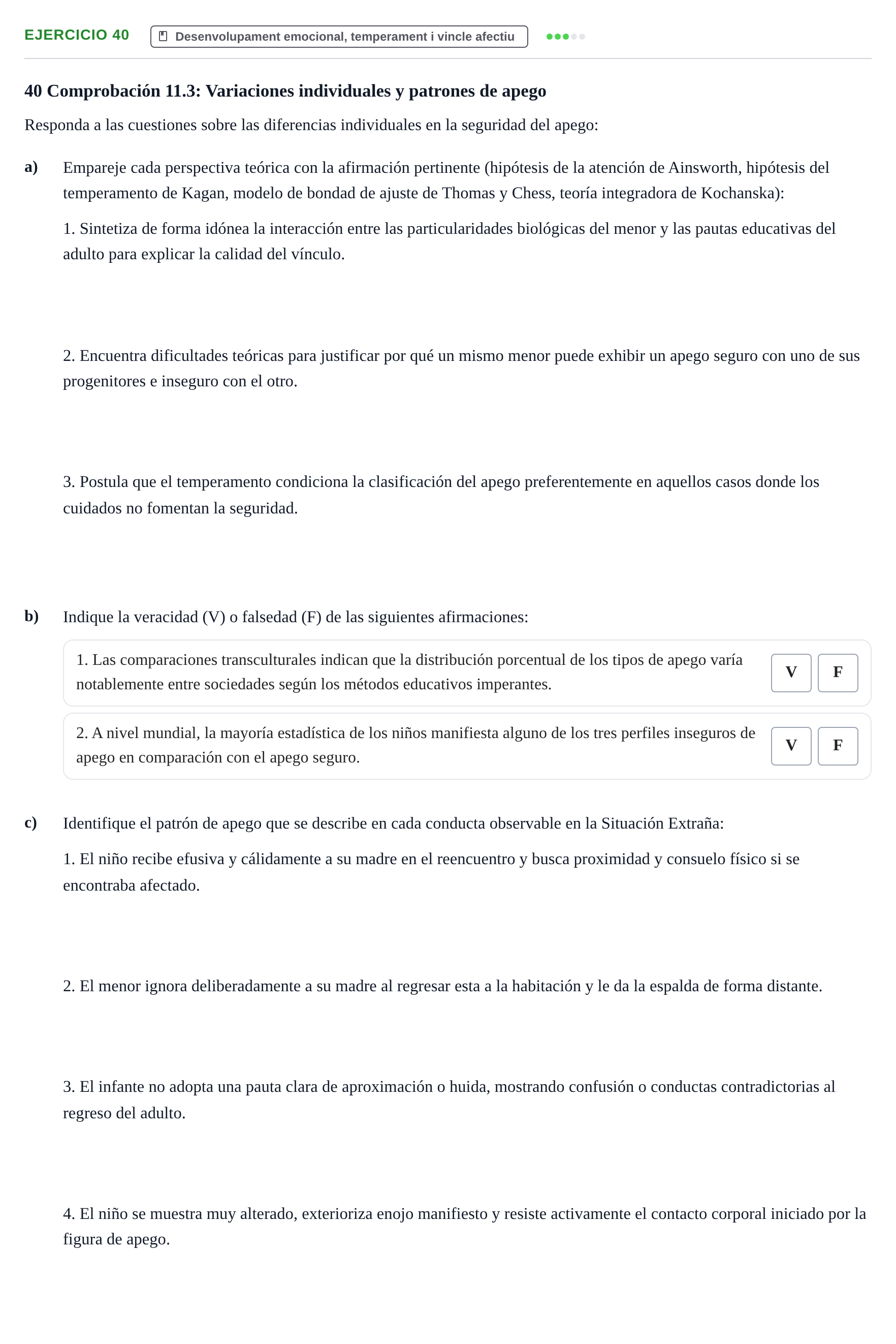 Enunciado: Problema 40 · Desenvolupament en la Infancia UB Batería de preguntas de examen por temas (Parte 1)