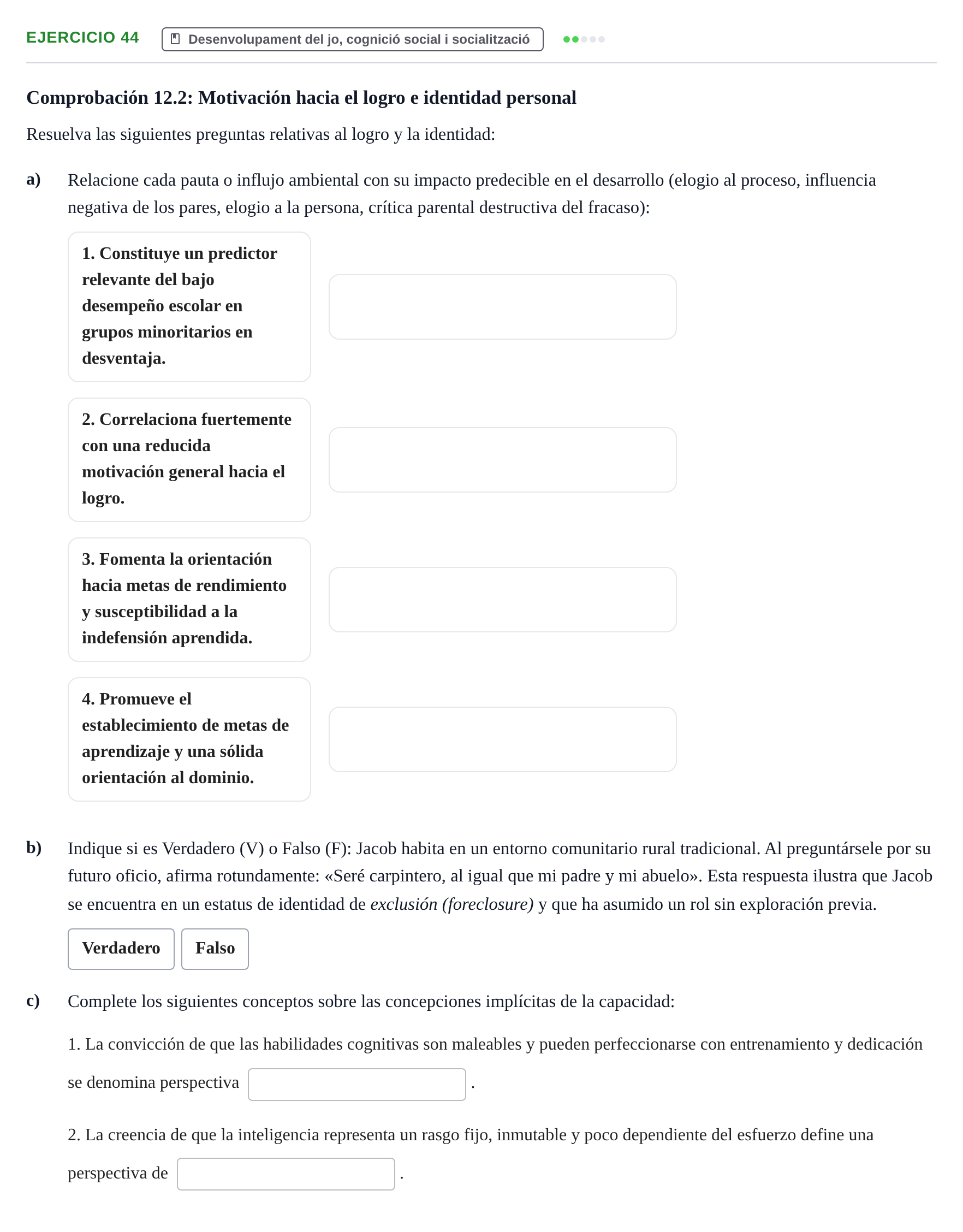 Enunciado: Problema 44 · Desenvolupament en la Infancia UB Batería de preguntas de examen por temas (Parte 1)