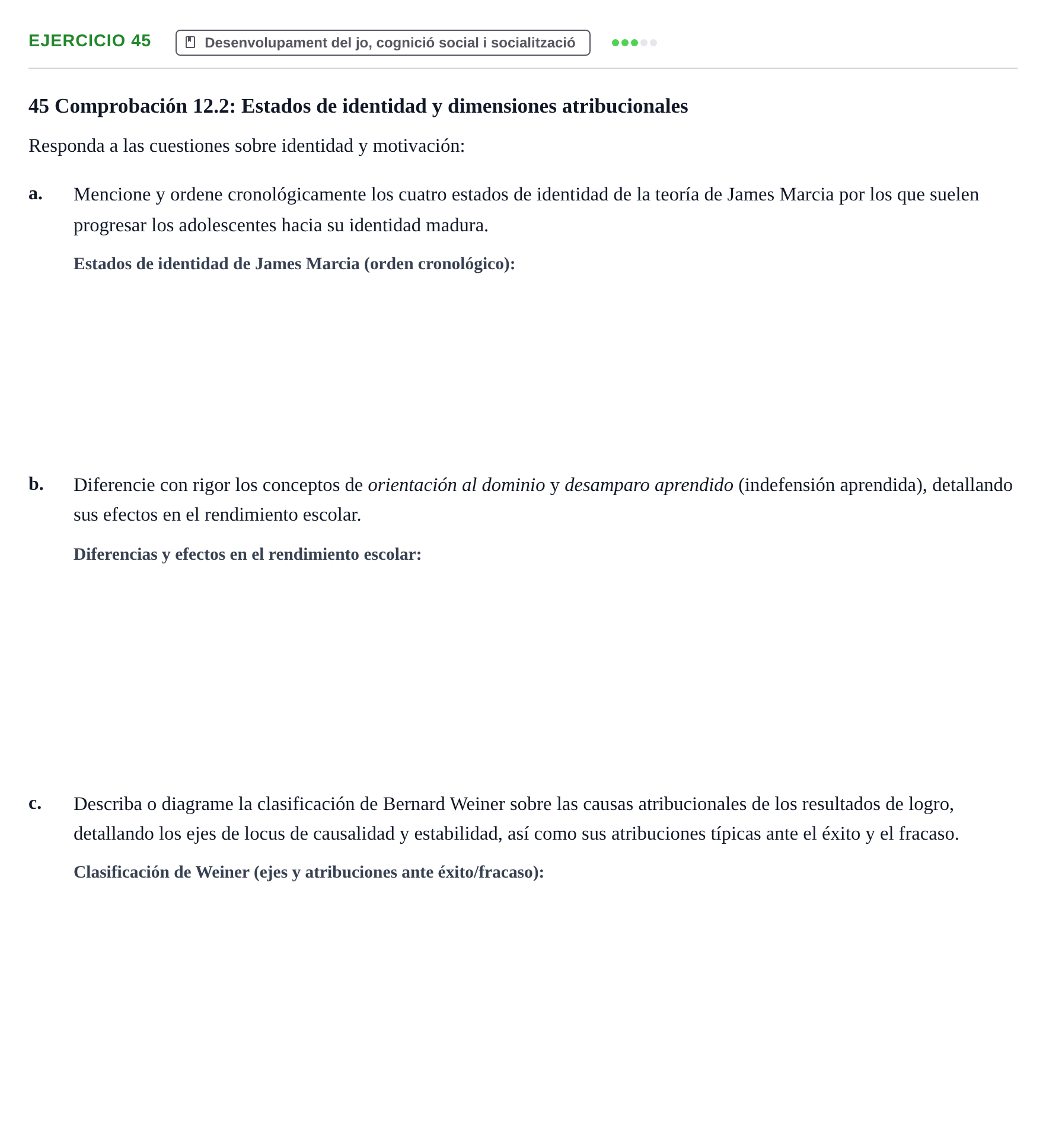 Enunciado: Problema 45 · Desenvolupament en la Infancia UB Batería de preguntas de examen por temas (Parte 1)