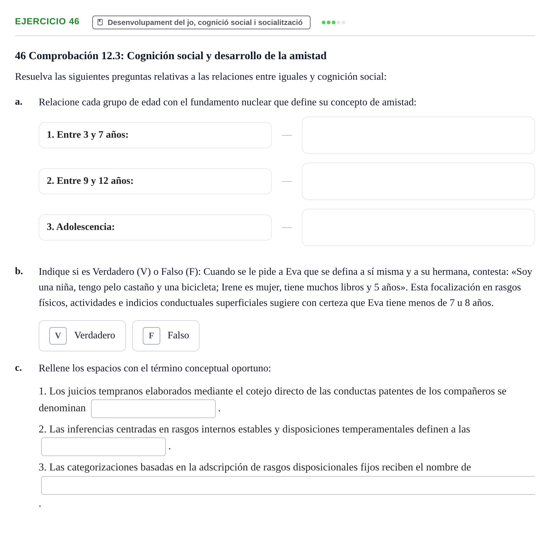 Enunciado: Problema 46 · Desenvolupament en la Infancia UB Batería de preguntas de examen por temas (Parte 1)