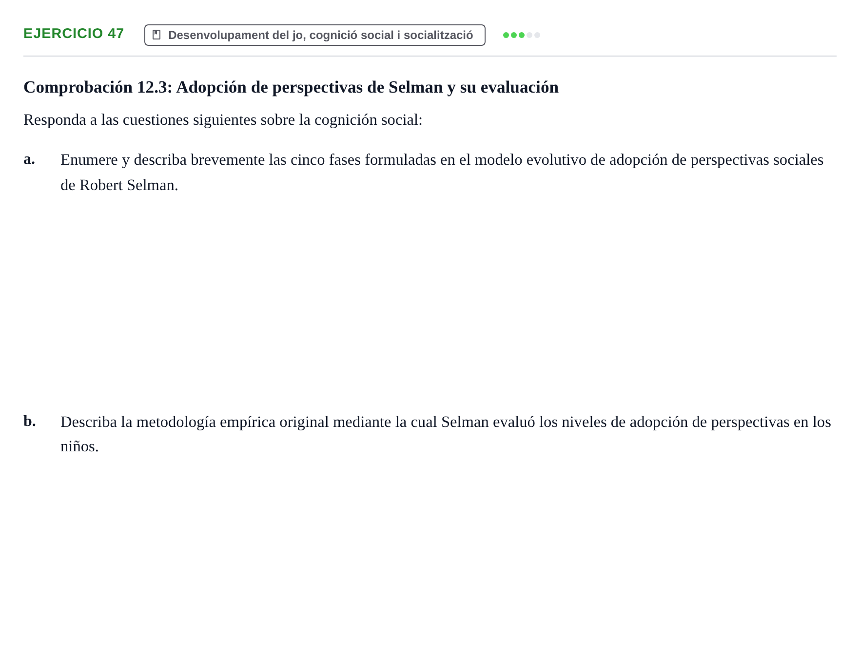 Enunciado: Problema 47 · Desenvolupament en la Infancia UB Batería de preguntas de examen por temas (Parte 1)