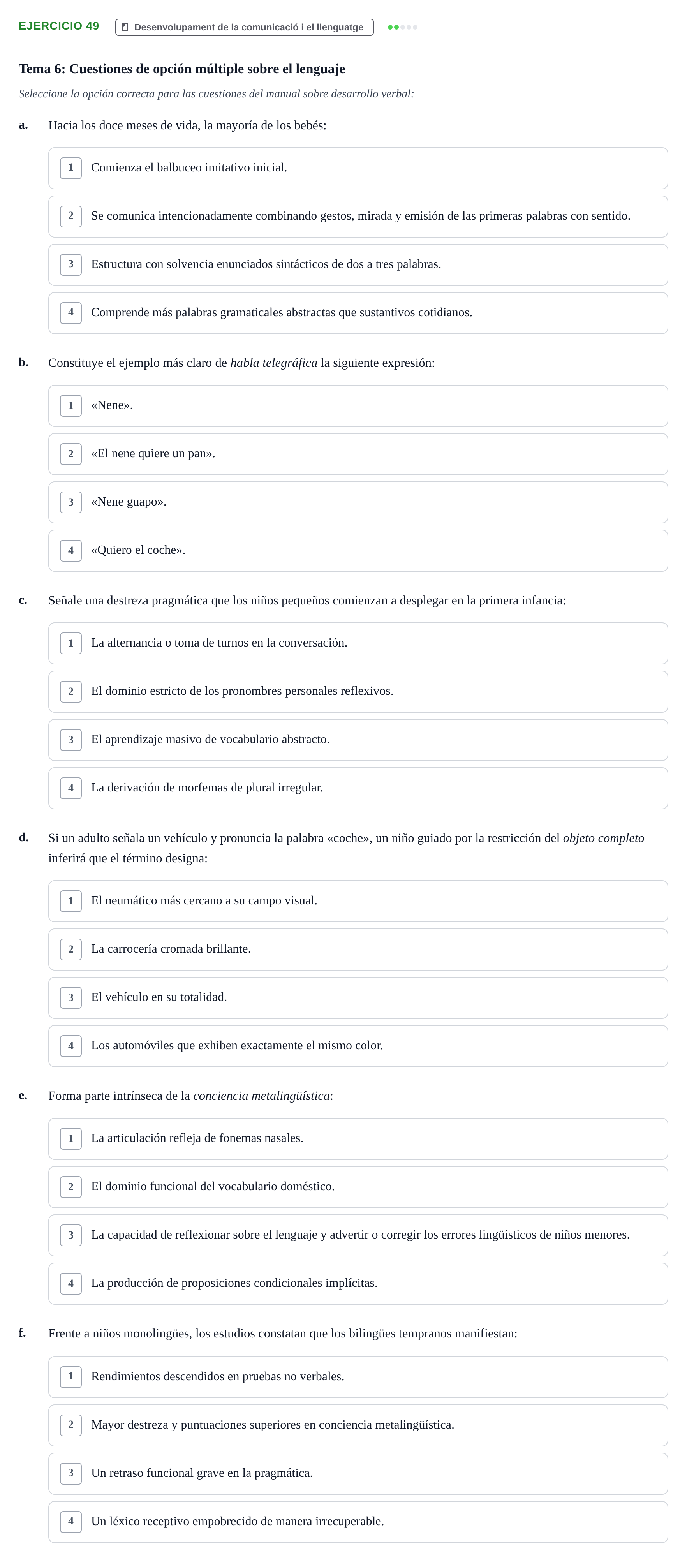 Enunciado: Problema 49 · Desenvolupament en la Infancia UB Batería de preguntas de examen por temas (Parte 1)