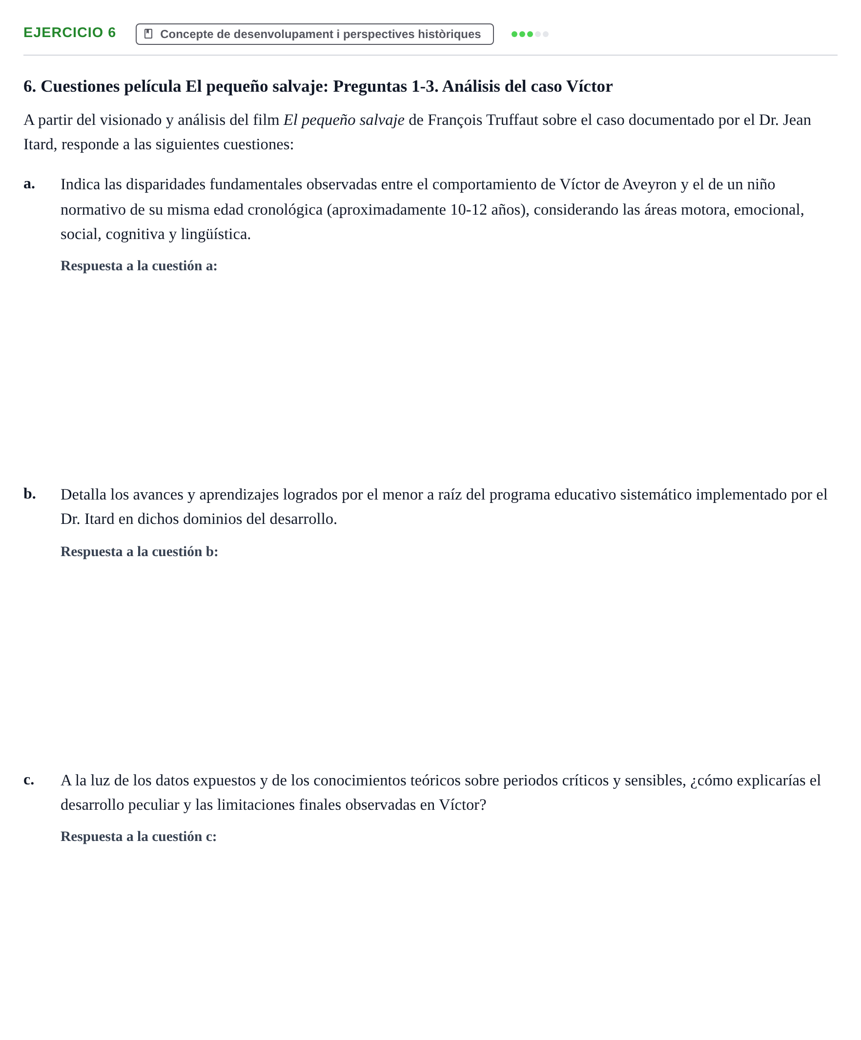 Enunciado: Problema 6 · Desenvolupament en la Infancia UB Batería de preguntas de examen por temas (Parte 1)