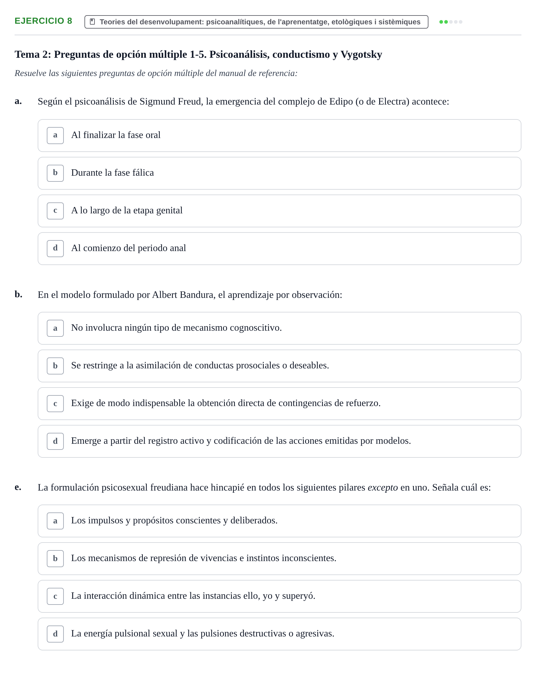 Enunciado: Ejercicio 8 - Teories del desenvolupament · Desenvolupament en la Infancia UB Batería de preguntas de examen por temas (Parte 1)