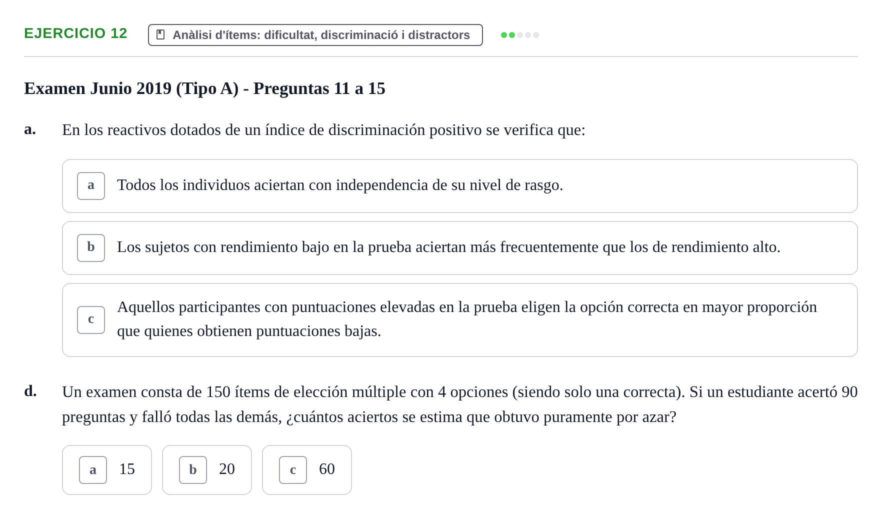 Enunciado: Ejercicio 12 - Anàlisi d'ítems: dificultat, discriminació i… · Psicometría UB 2022