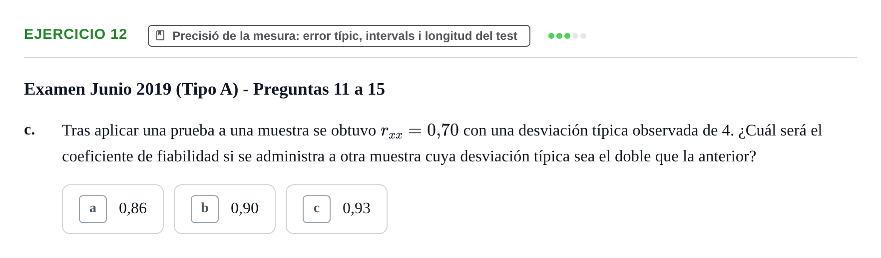 Enunciado: Ejercicio 12 - Precisió de la mesura: error típic, interval… · Psicometría UB 2022
