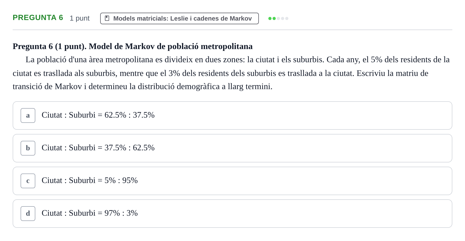 Enunciado: Pregunta 6 · Matemáticas UDG Juny 2016
