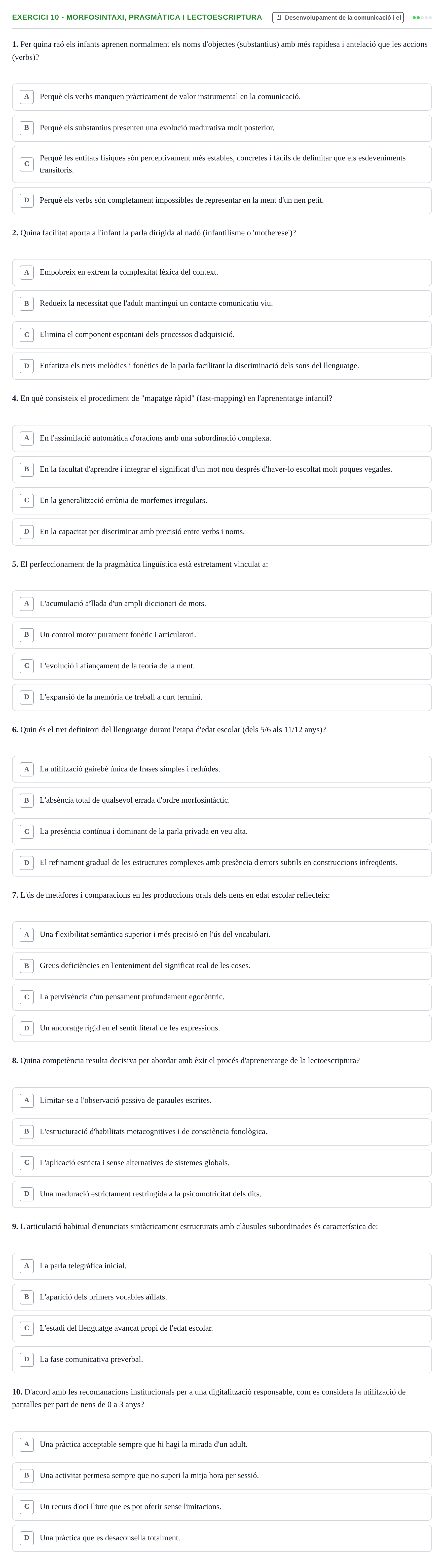 Enunciado: Ejercicio 10 - Morfosintaxi, pragmàtica i lectoescriptura · Desenvolupament en la Infancia UB Banc de preguntes de repàs final: Desenvolupament en la Infància