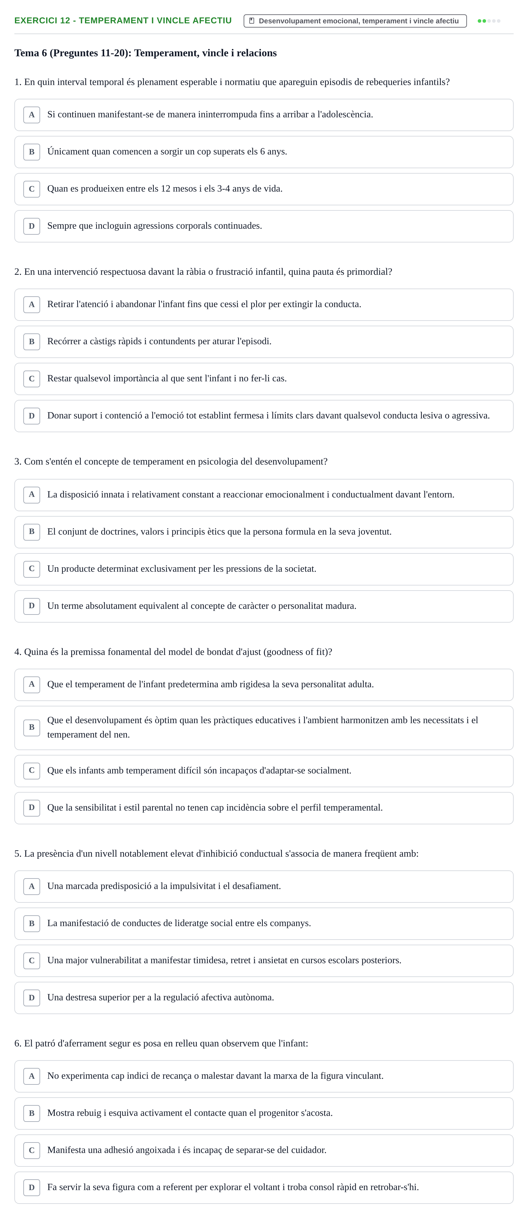 Enunciado: Ejercicio 12 - Temperament i vincle afectiu · Desenvolupament en la Infancia UB Banc de preguntes de repàs final: Desenvolupament en la Infància