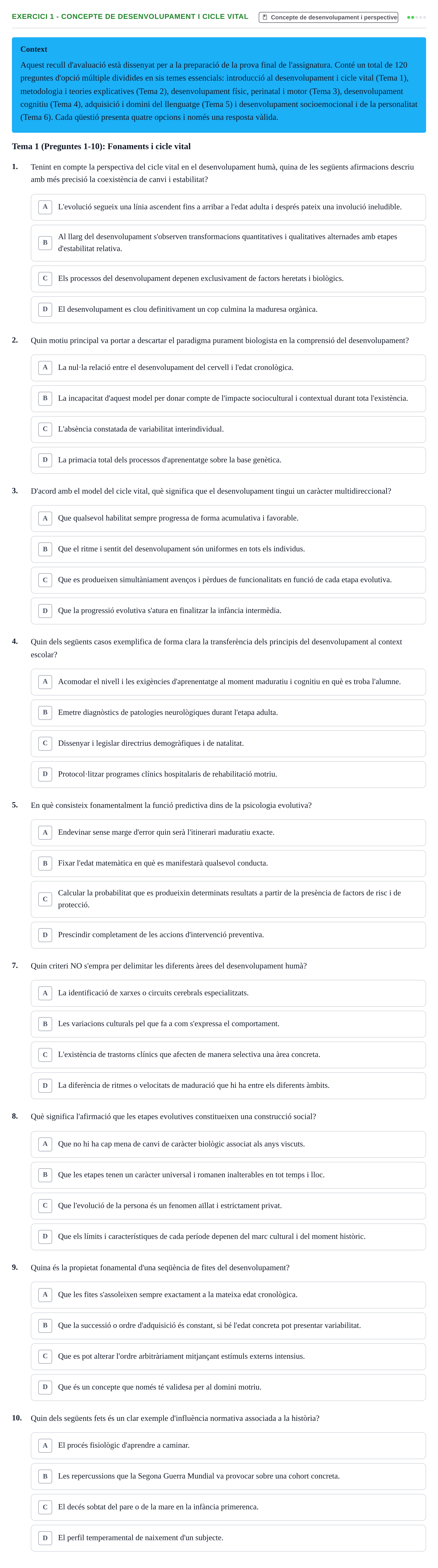 Enunciado: Ejercicio 1 - Concepte de desenvolupament i cicle vital · Desenvolupament en la Infancia UB Banc de preguntes de repàs final: Desenvolupament en la Infància