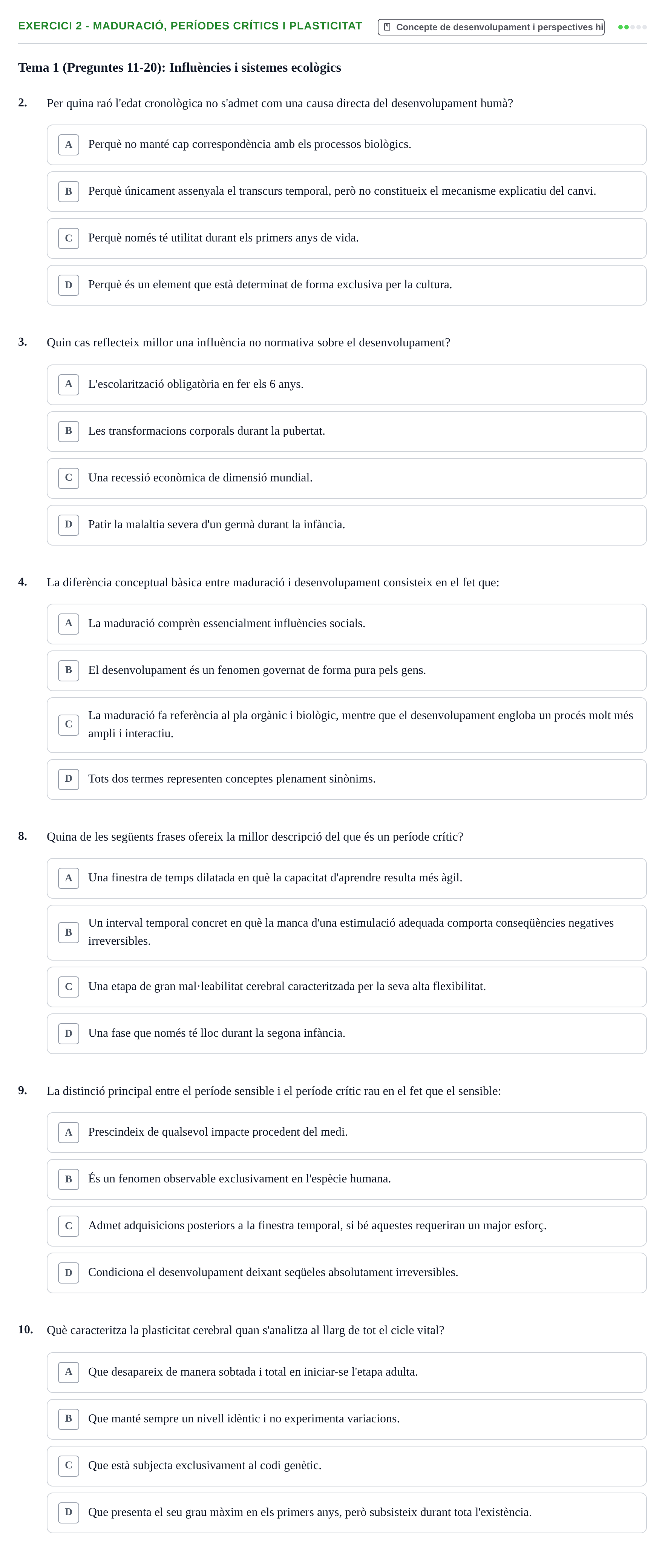 Enunciado: Ejercicio 2 - Maduració, períodes crítics i plasticitat · Desenvolupament en la Infancia UB Banc de preguntes de repàs final: Desenvolupament en la Infància