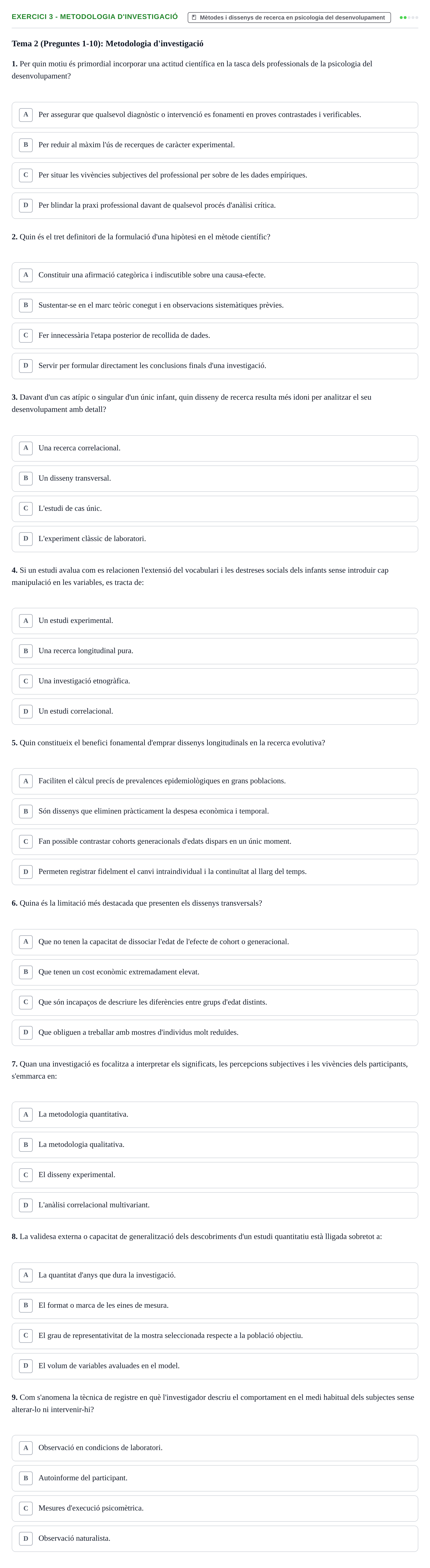 Enunciado: Ejercicio 3 - Metodologia d'investigació · Desenvolupament en la Infancia UB Banc de preguntes de repàs final: Desenvolupament en la Infància