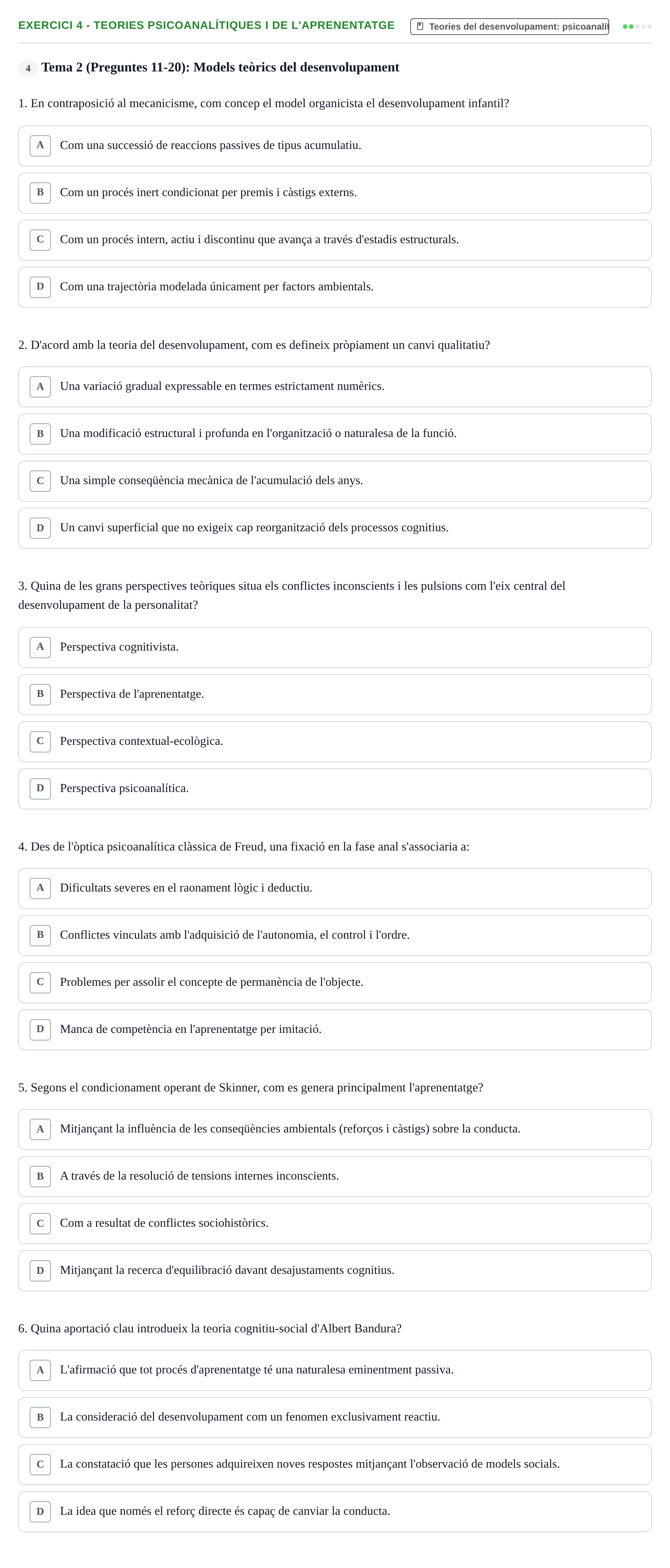 Enunciado: Ejercicio 4 - Teories psicoanalítiques i de l'aprenentatge · Desenvolupament en la Infancia UB Banc de preguntes de repàs final: Desenvolupament en la Infància