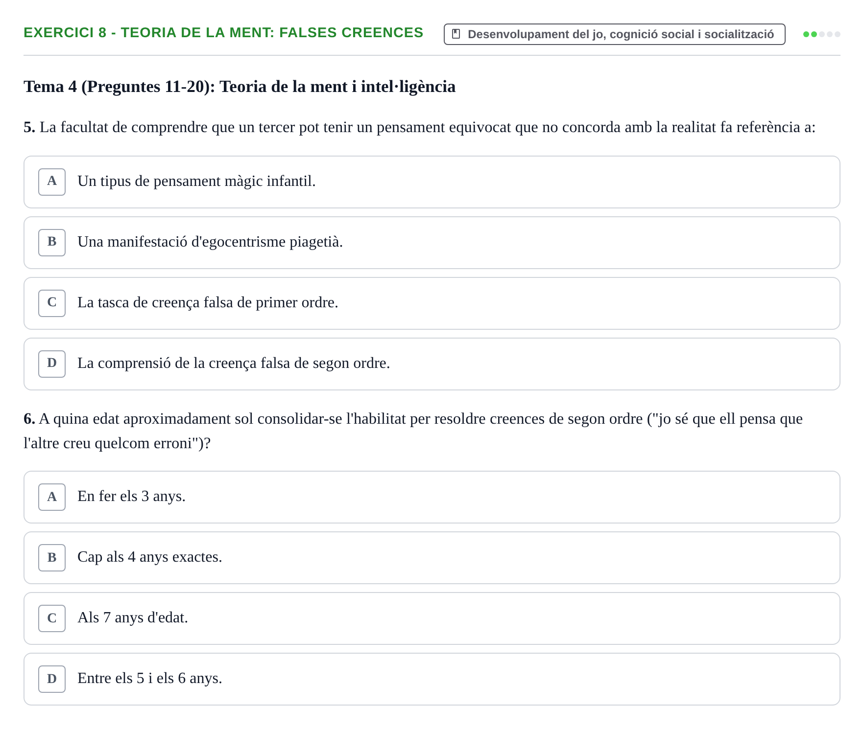 Enunciado: Ejercicio 8 - Teoria de la ment: falses creences · Desenvolupament en la Infancia UB Banc de preguntes de repàs final: Desenvolupament en la Infància