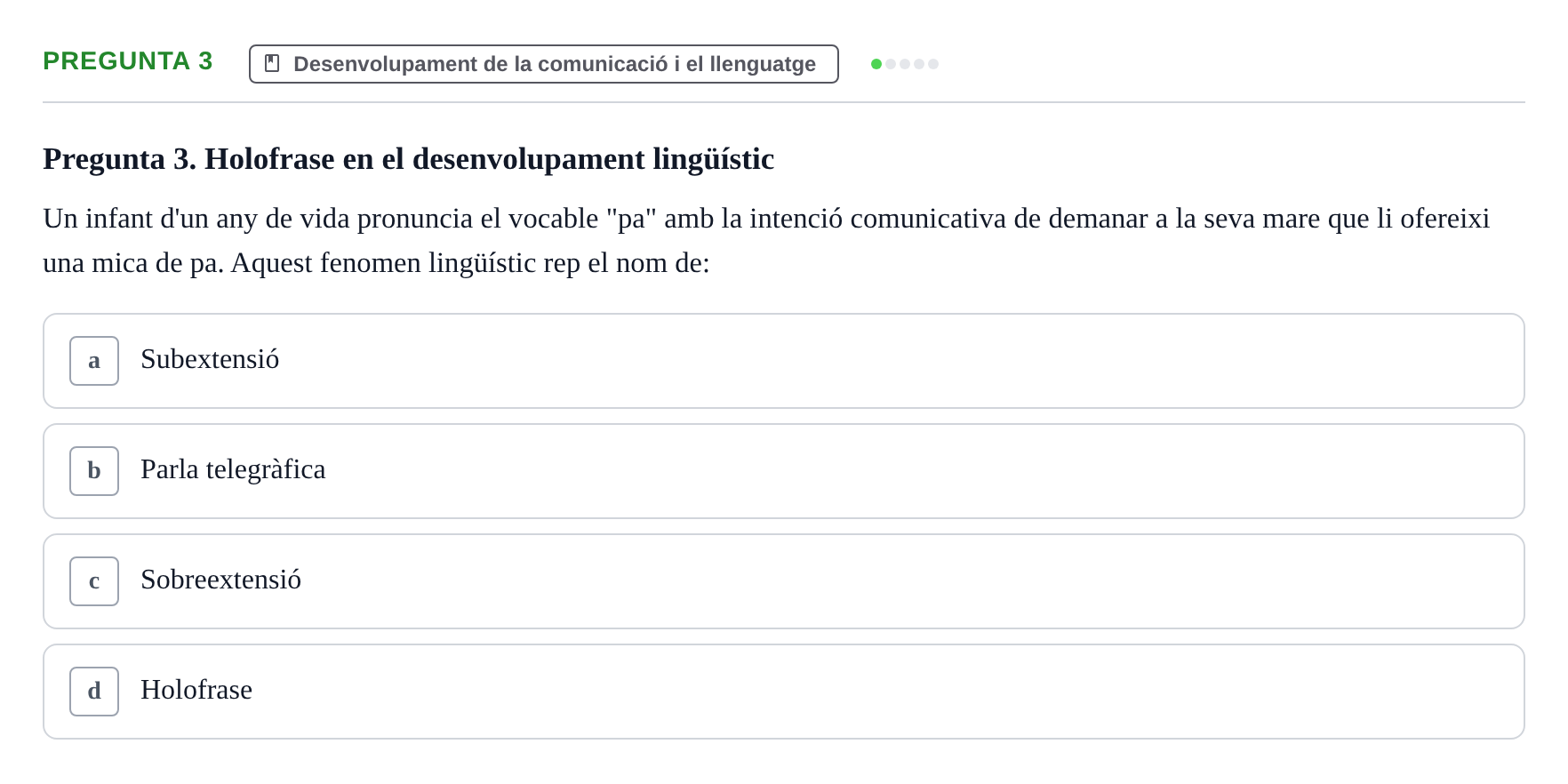 Enunciado: Pregunta 3 · Desenvolupament en la Infancia UB Examen final de Desenvolupament en la Infància