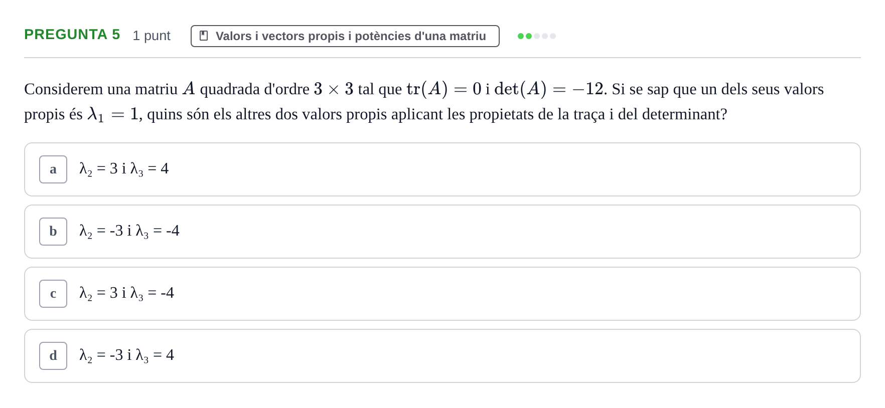 Enunciado: Pregunta 5 · Matemáticas UDG Juny 2017