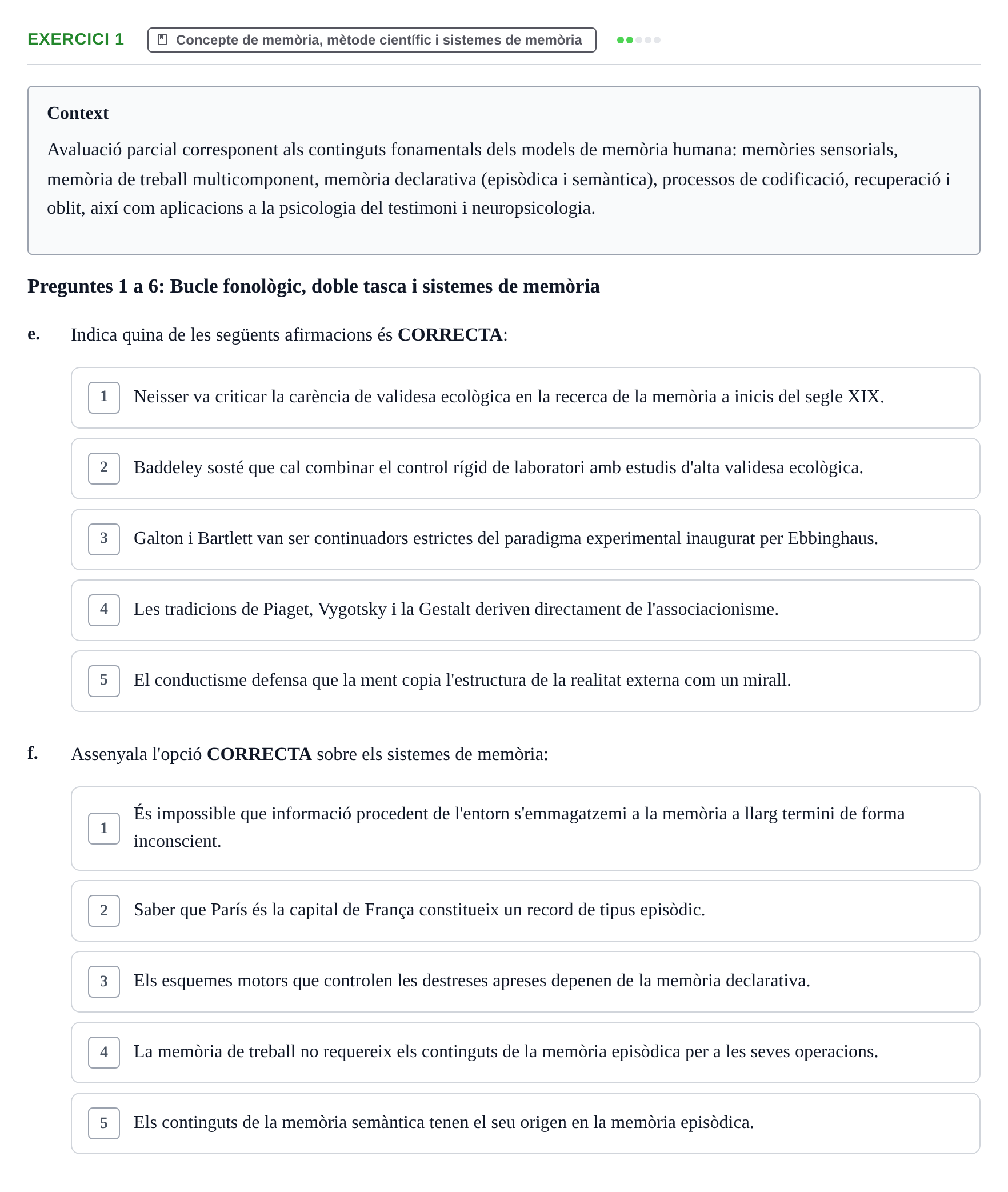 Enunciado: Ejercicio 1 - Concepte de memòria, mètode científic i siste… · Memoria I Representació UB Examen Parcial 1: Memòria i Representació