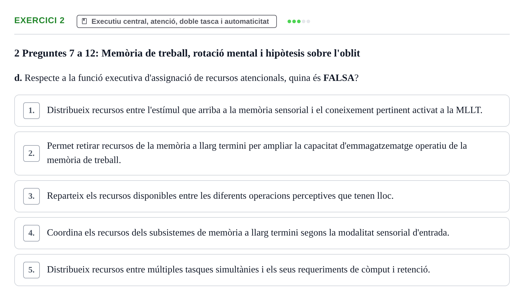 Enunciado: Ejercicio 2 - Executiu central, atenció, doble tasca i auto… · Memoria I Representació UB Examen Parcial 1: Memòria i Representació